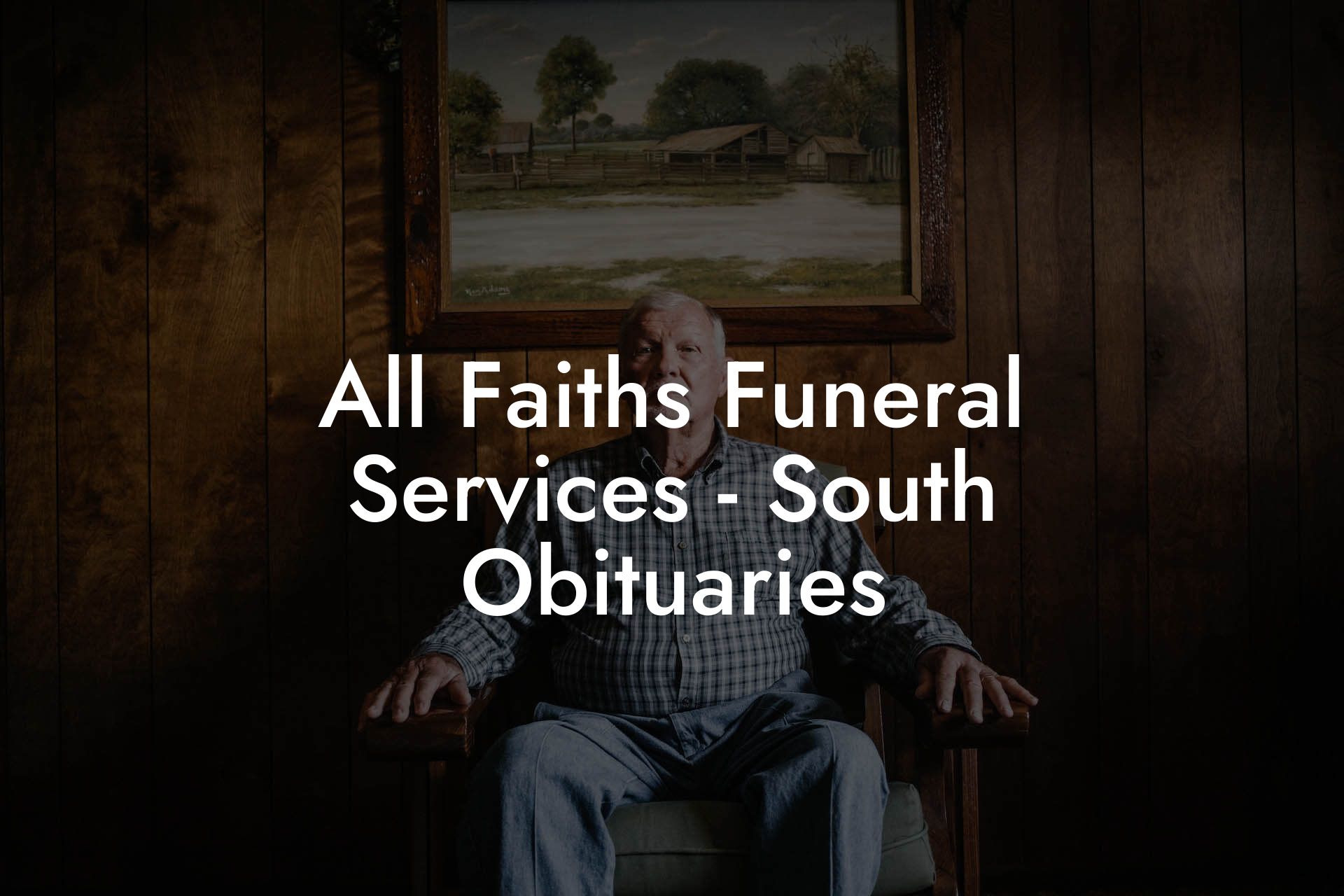 All Faiths Funeral Services - South Obituaries