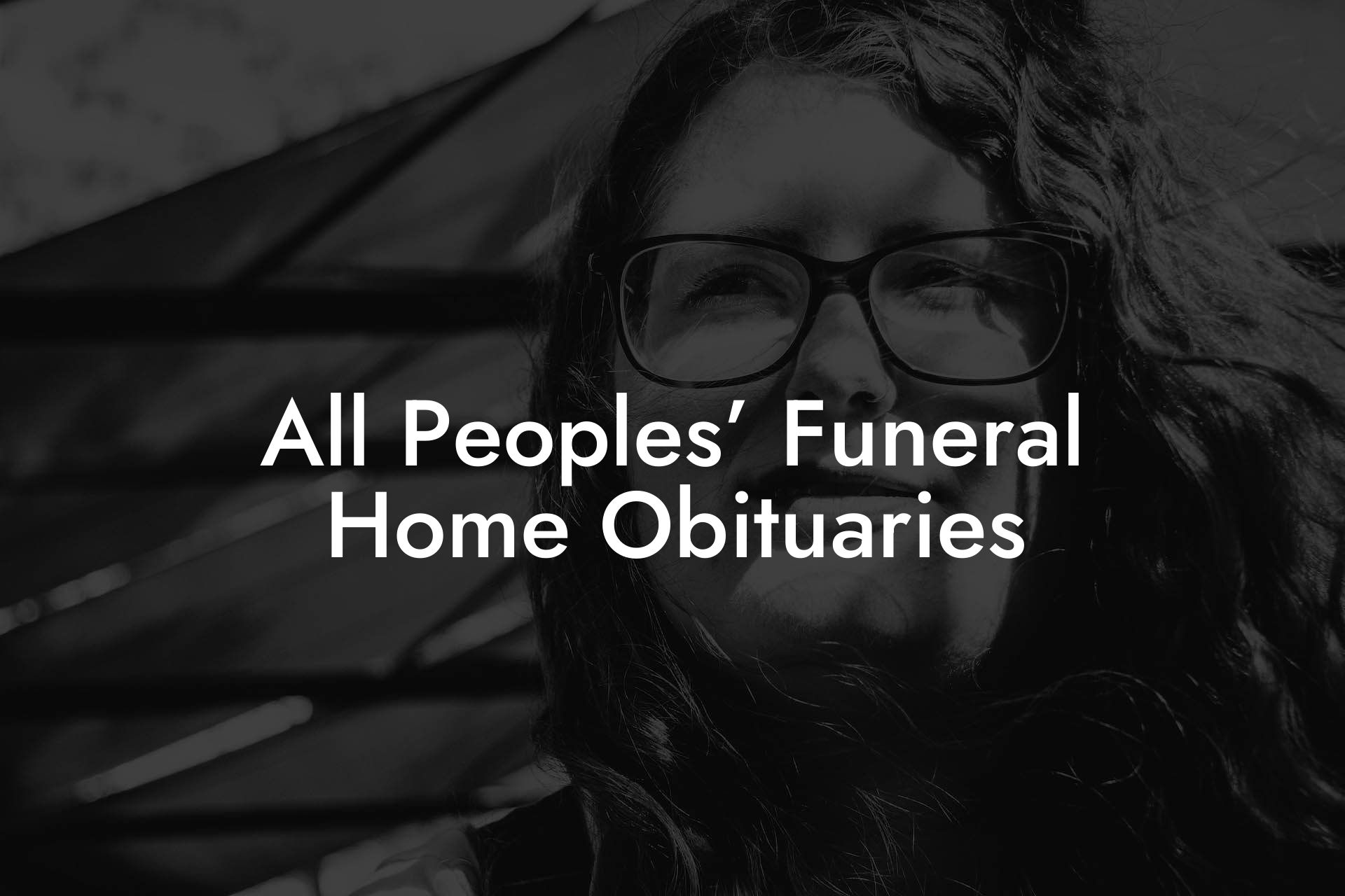 All Peoples' Funeral Home Obituaries