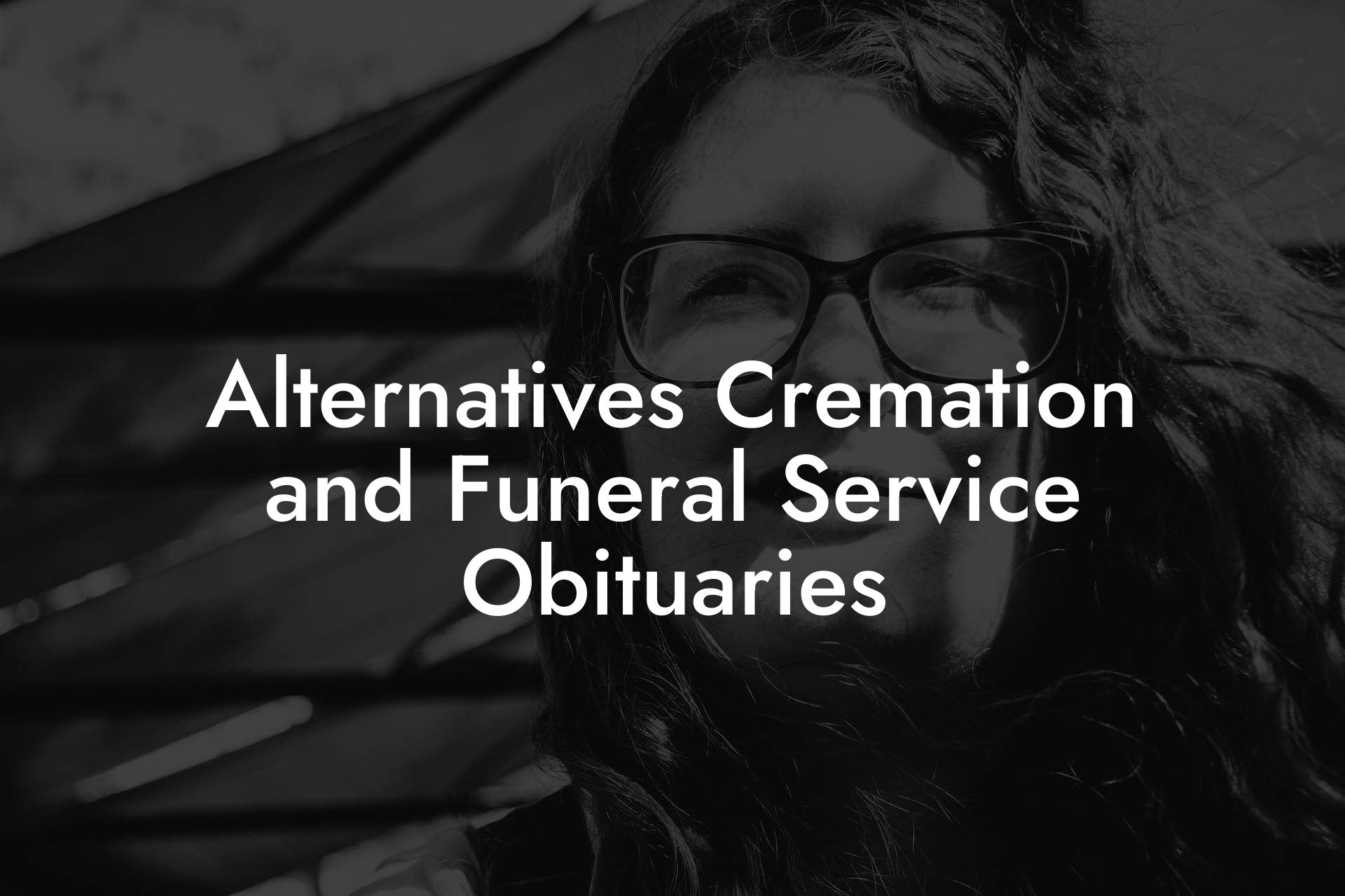 Alternatives Cremation and Funeral Service Obituaries