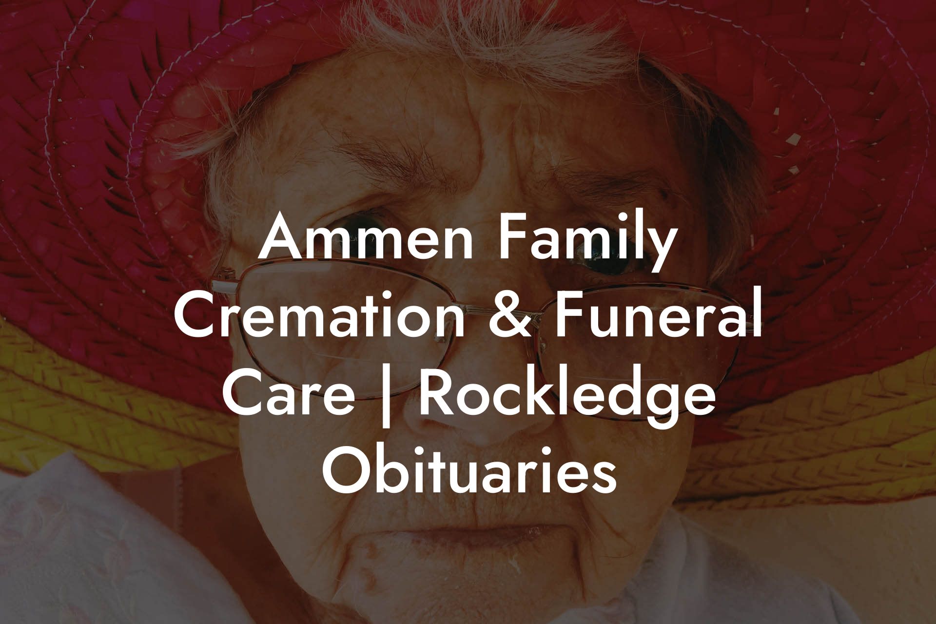 Ammen Family Cremation & Funeral Care | Rockledge Obituaries