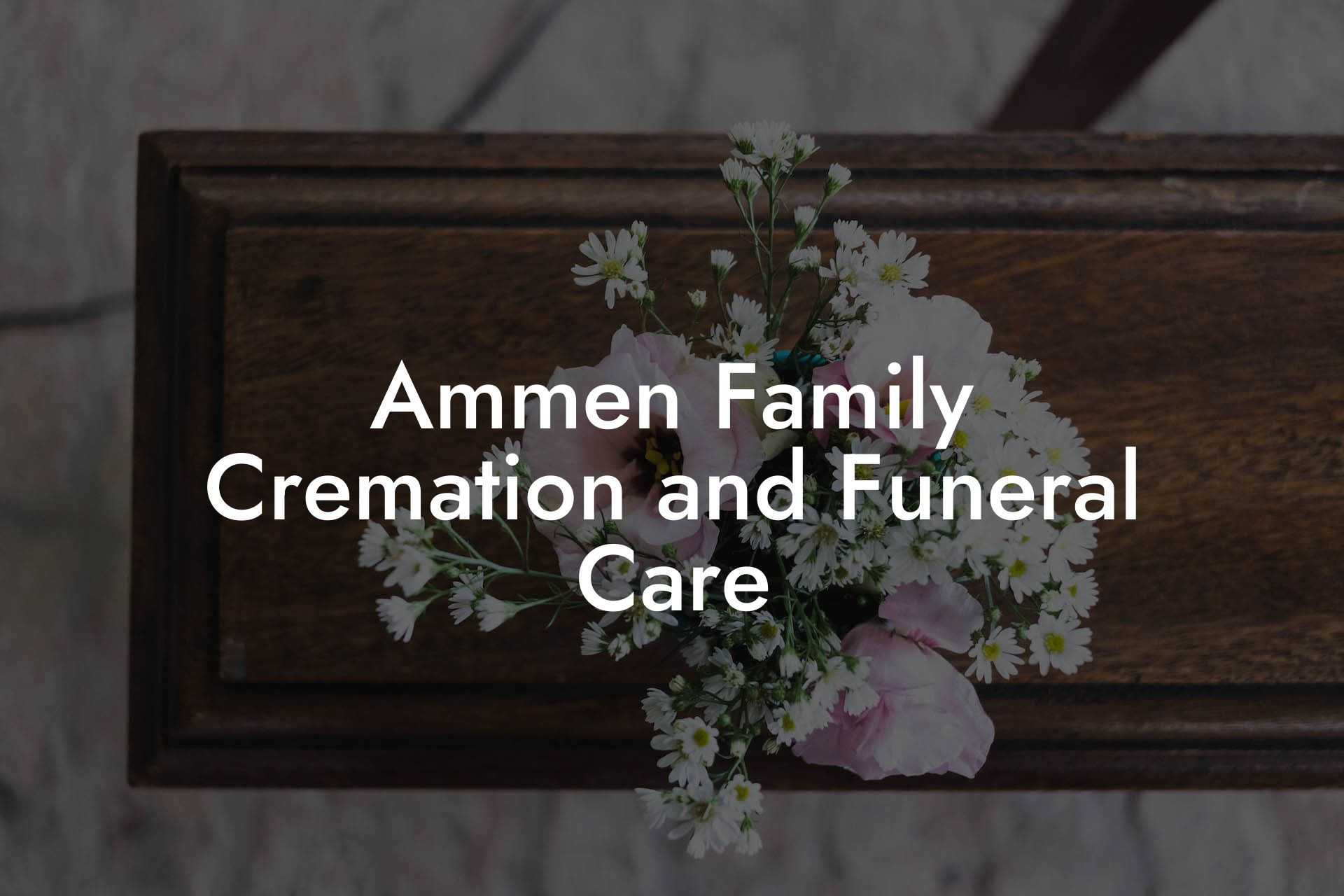 Ammen Family Cremation and Funeral Care