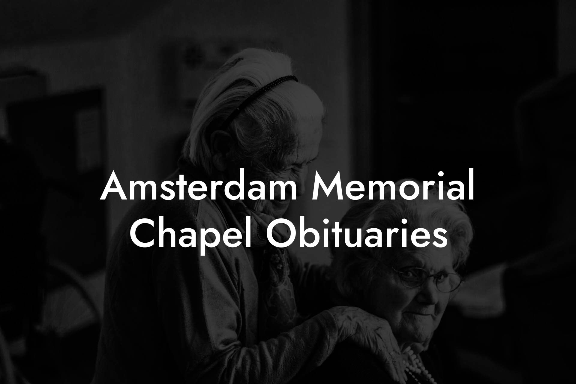 Amsterdam Memorial Chapel Obituaries