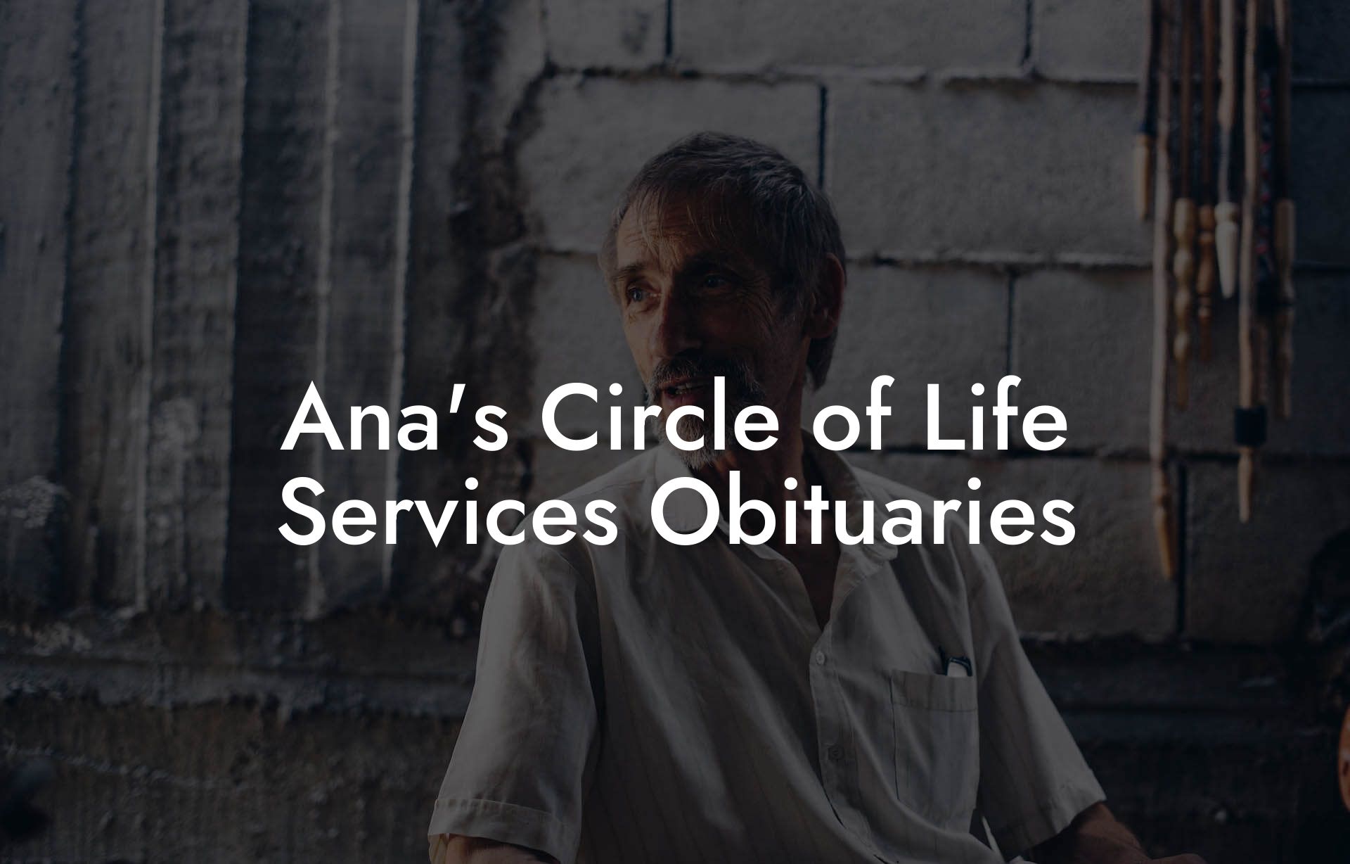 Ana's Circle of Life Services Obituaries