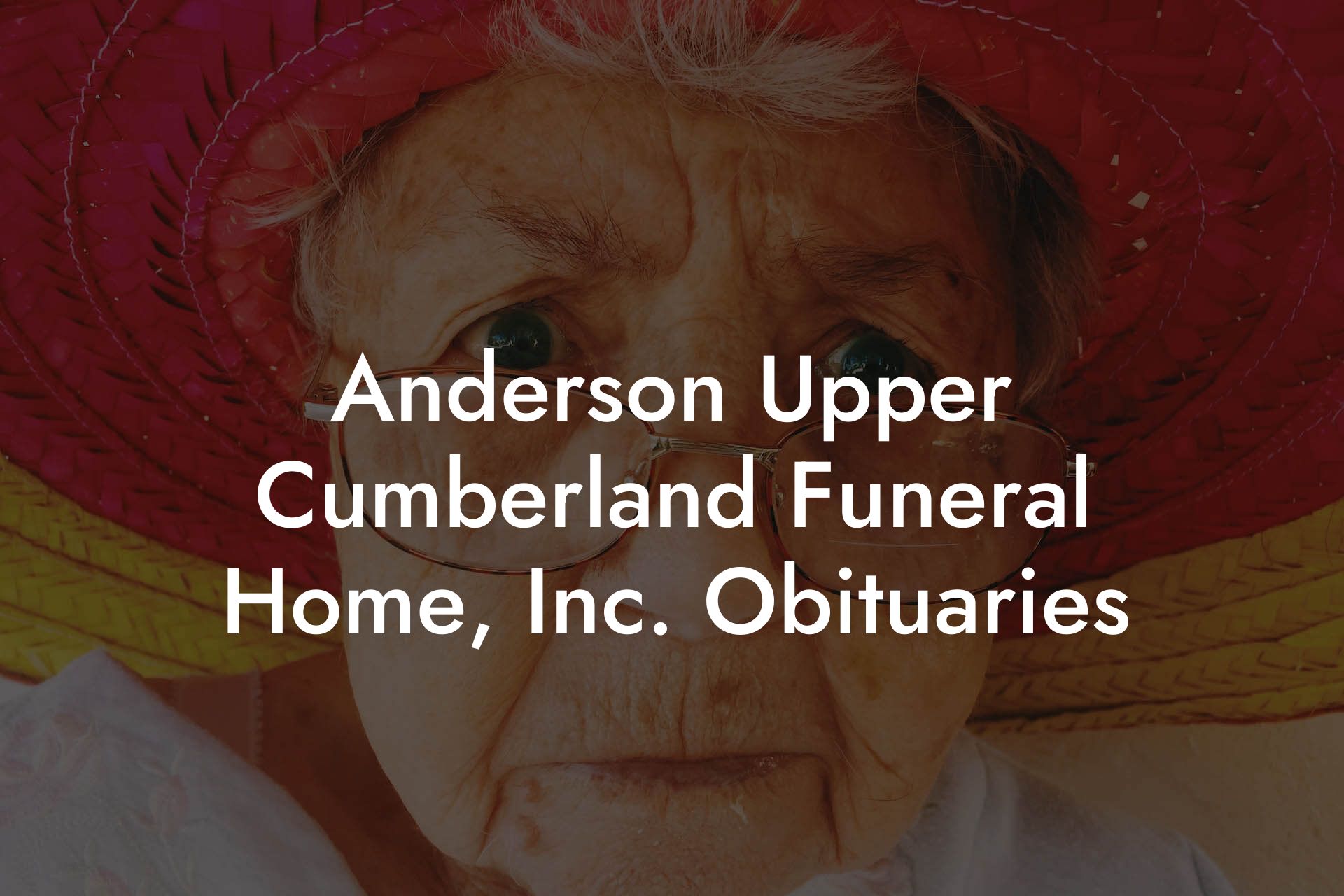 Anderson Upper Cumberland Funeral Home Inc Obituaries Eulogy Assistant