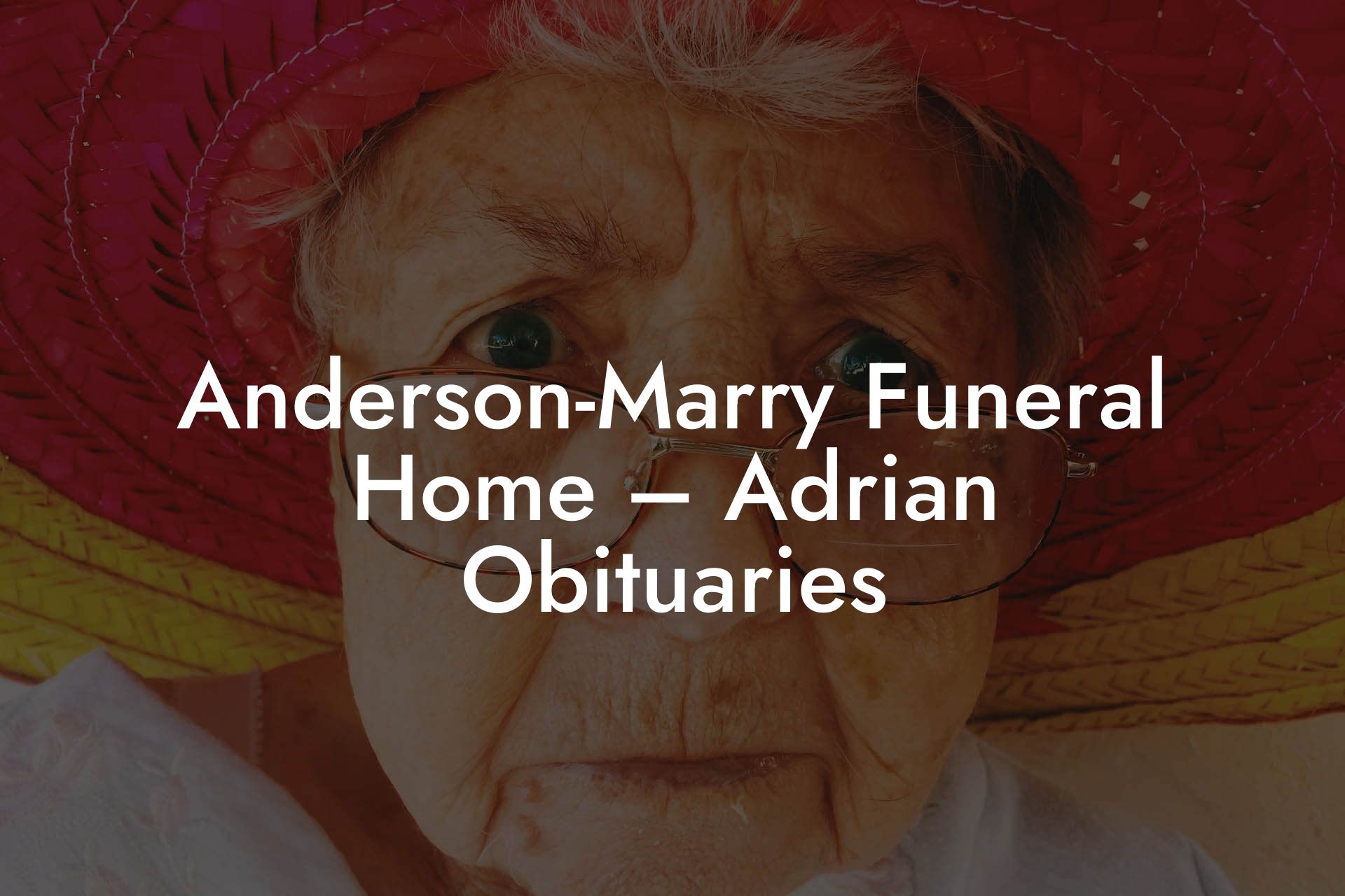 Anderson-Marry Funeral Home – Adrian Obituaries