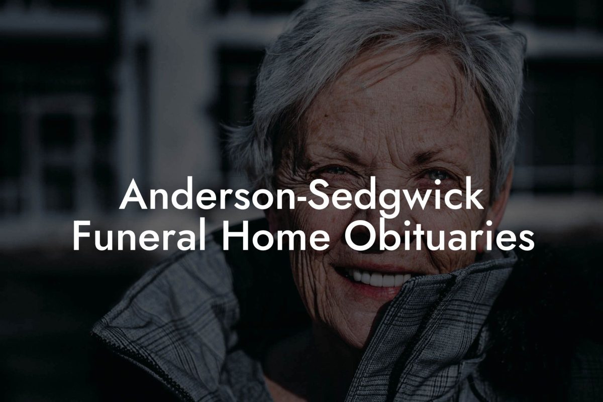 Anderson-Sedgwick Funeral Home Obituaries