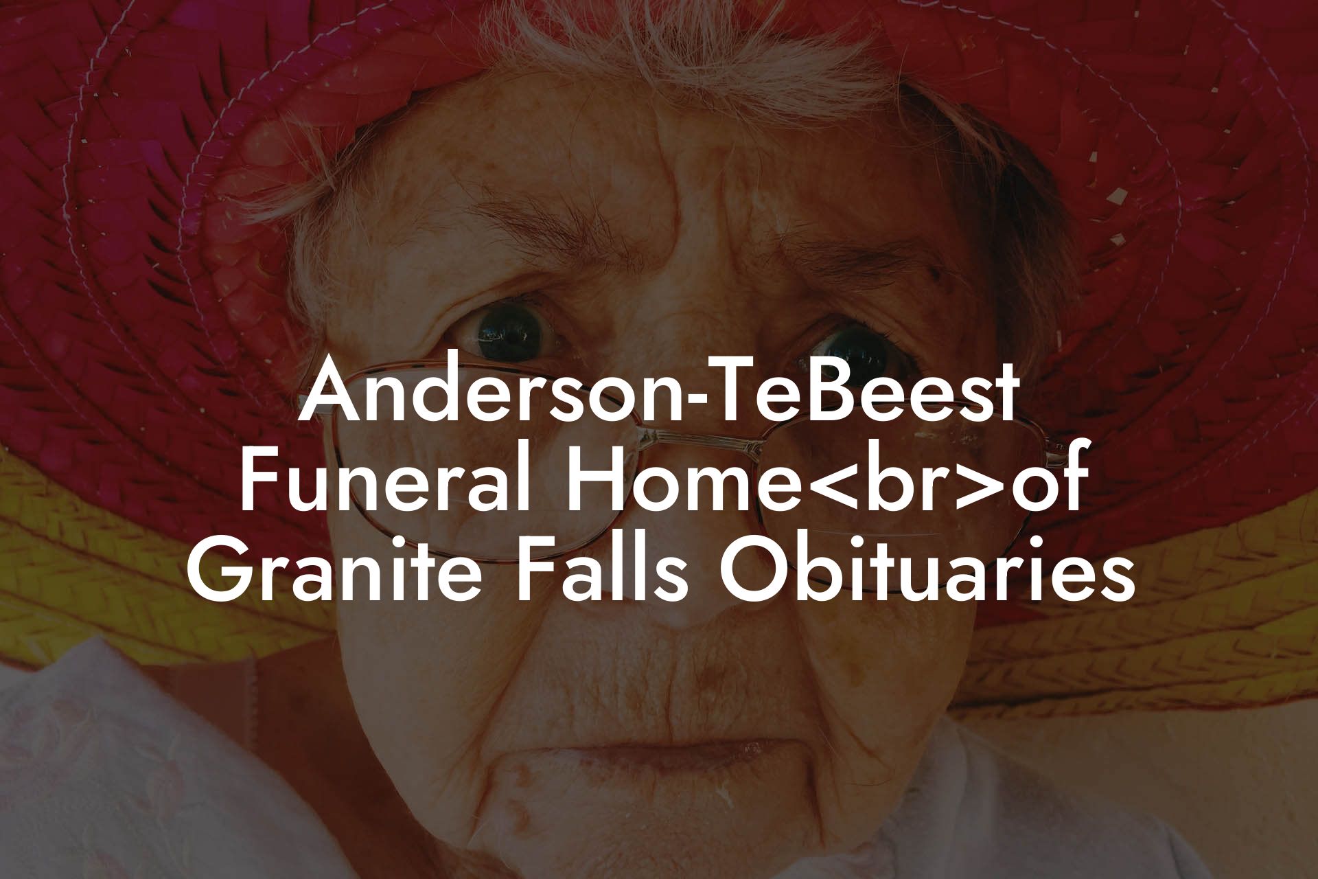 Anderson-TeBeest Funeral Homeof Granite Falls Obituaries