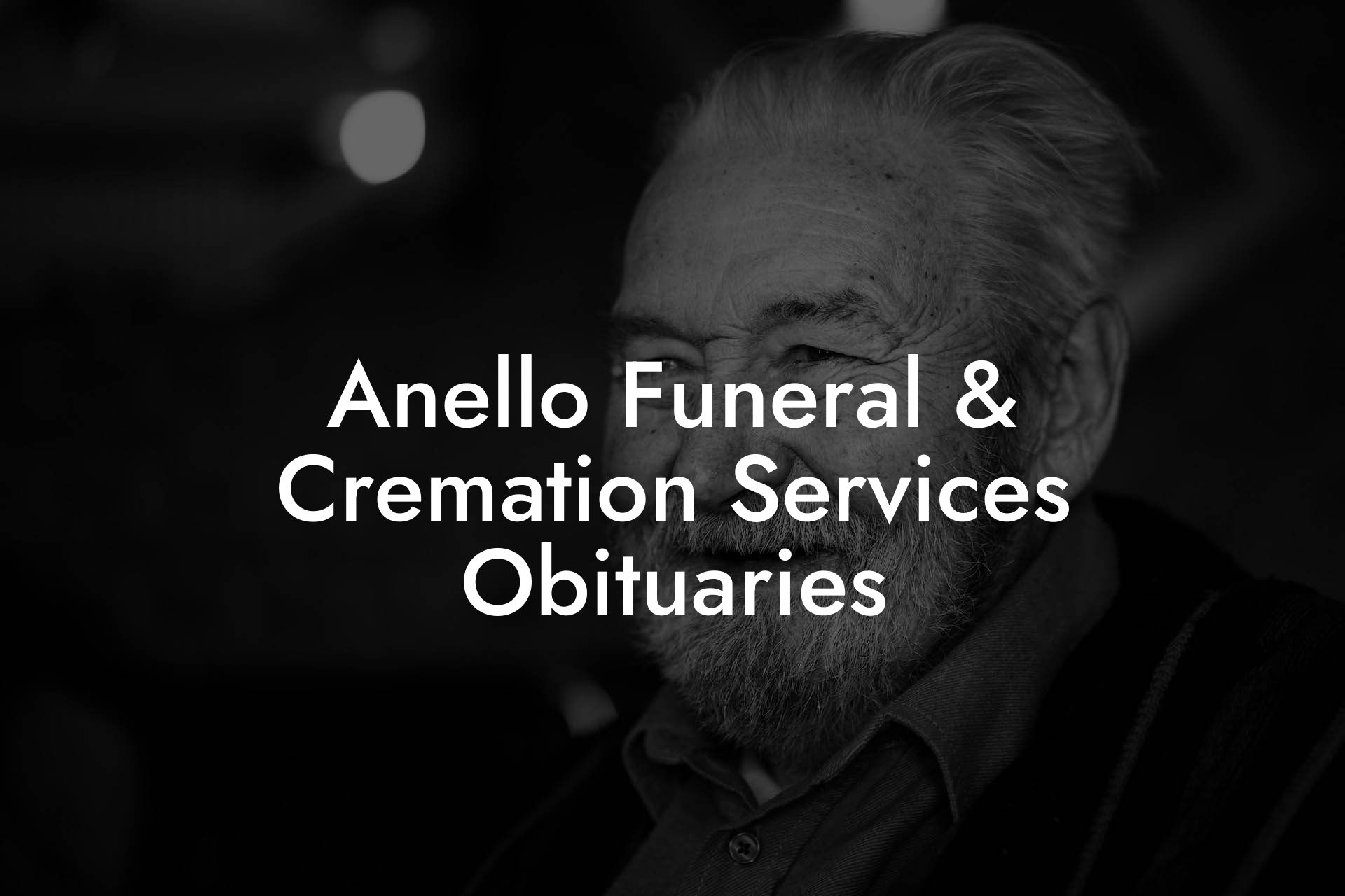 Anello Funeral & Cremation Services Obituaries