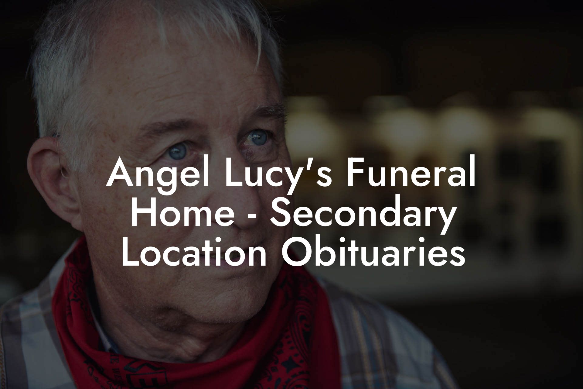 Angel Lucy's Funeral Home - Secondary Location Obituaries - Eulogy ...