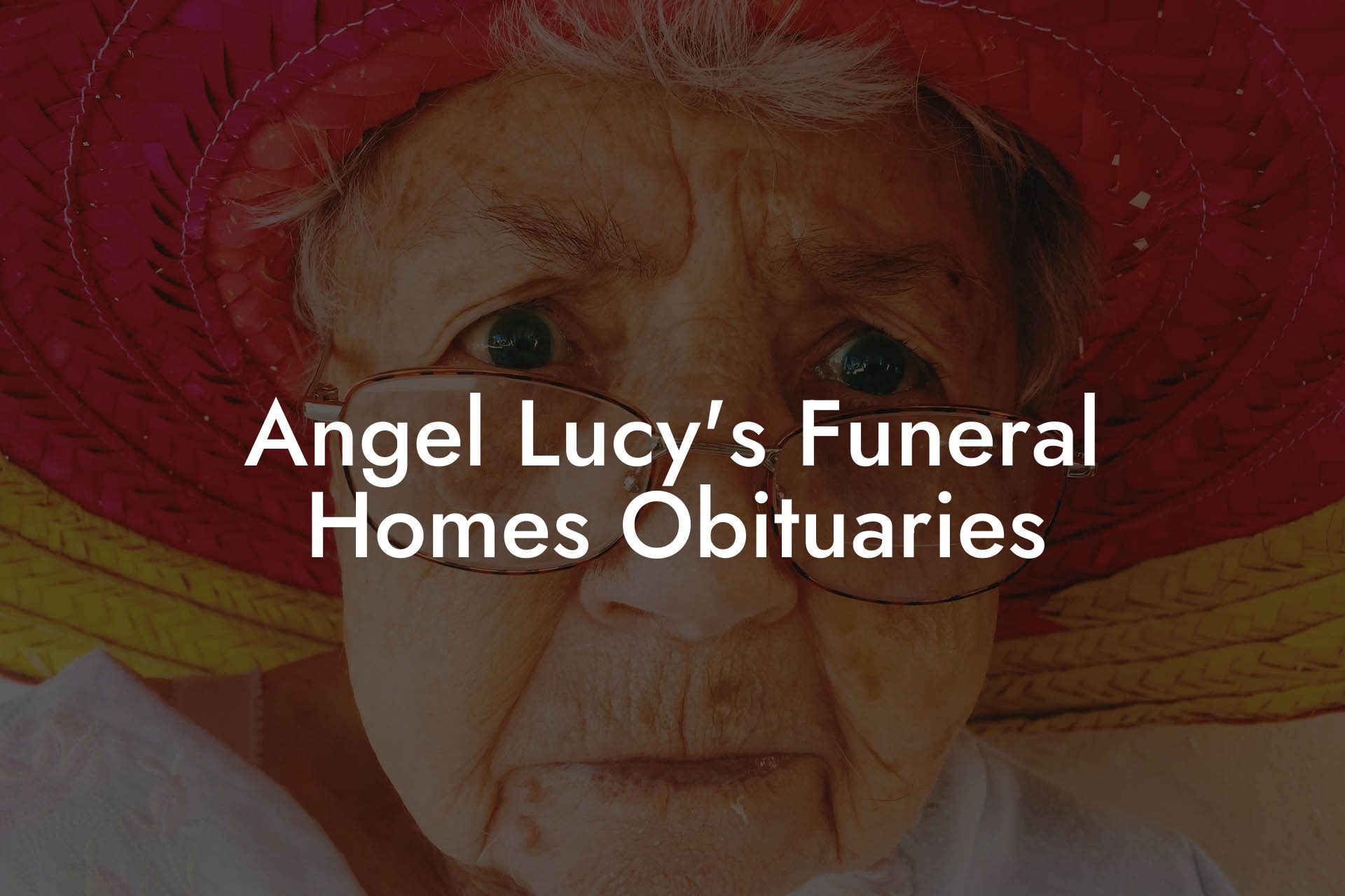 Angel Lucy's Funeral Homes Obituaries