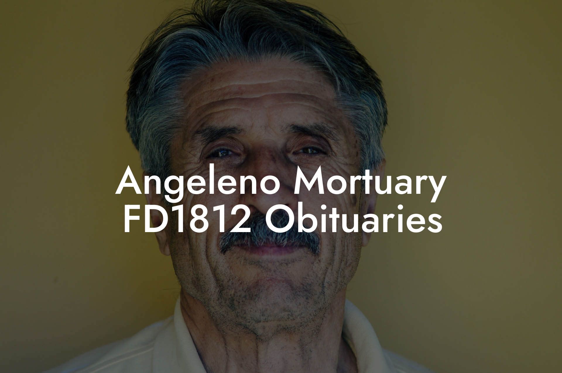 Angeleno Mortuary   FD1812 Obituaries
