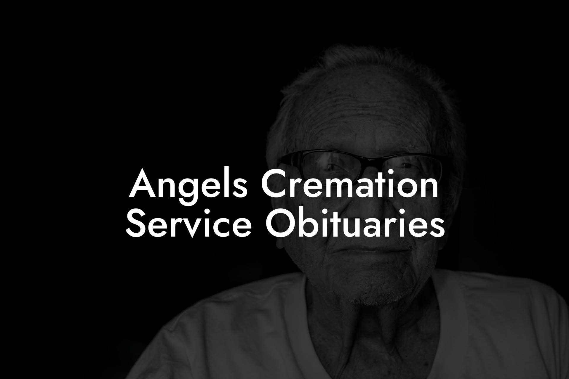 Angels Cremation Service Obituaries