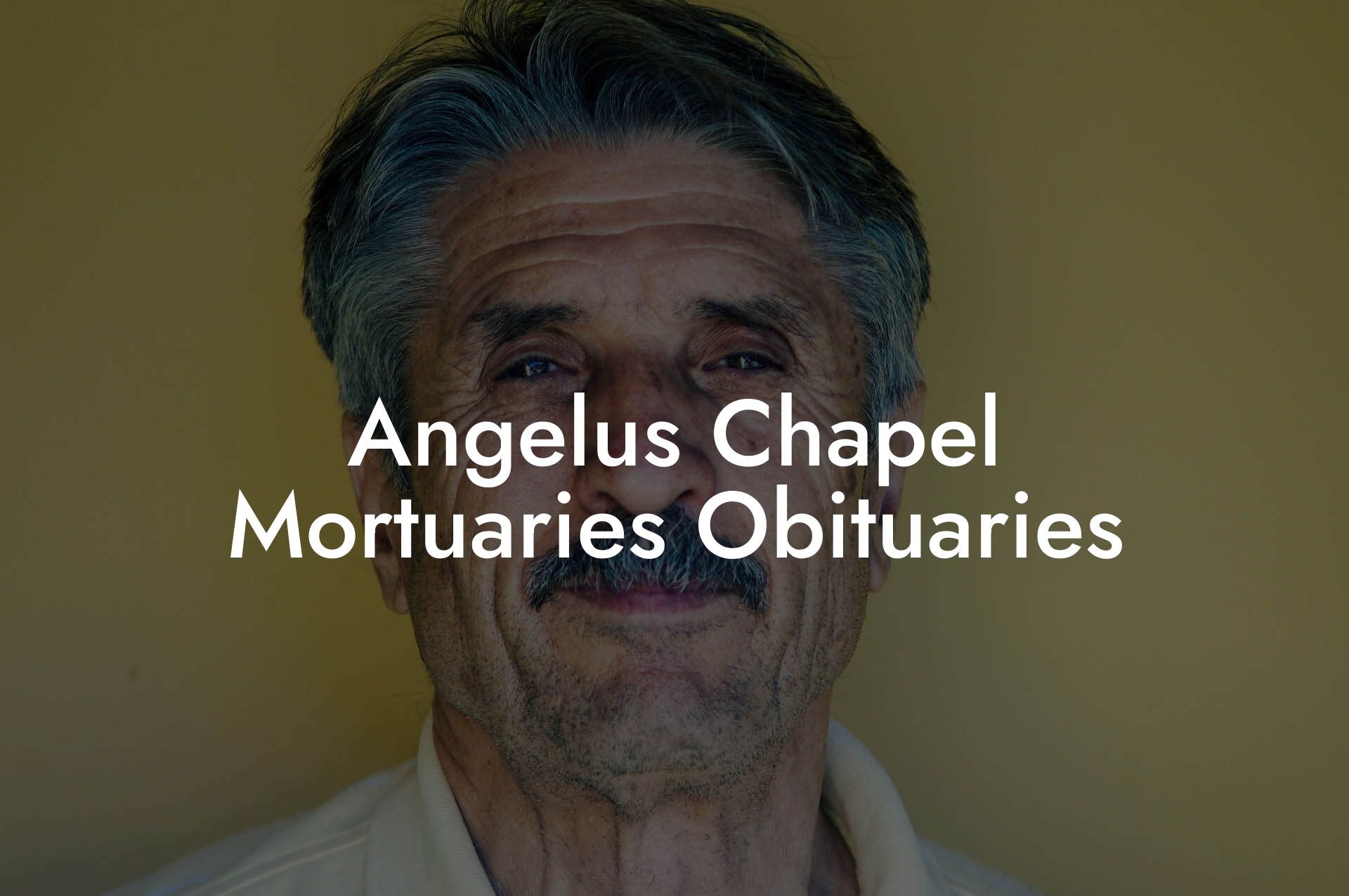 Angelus Chapel Mortuaries Obituaries