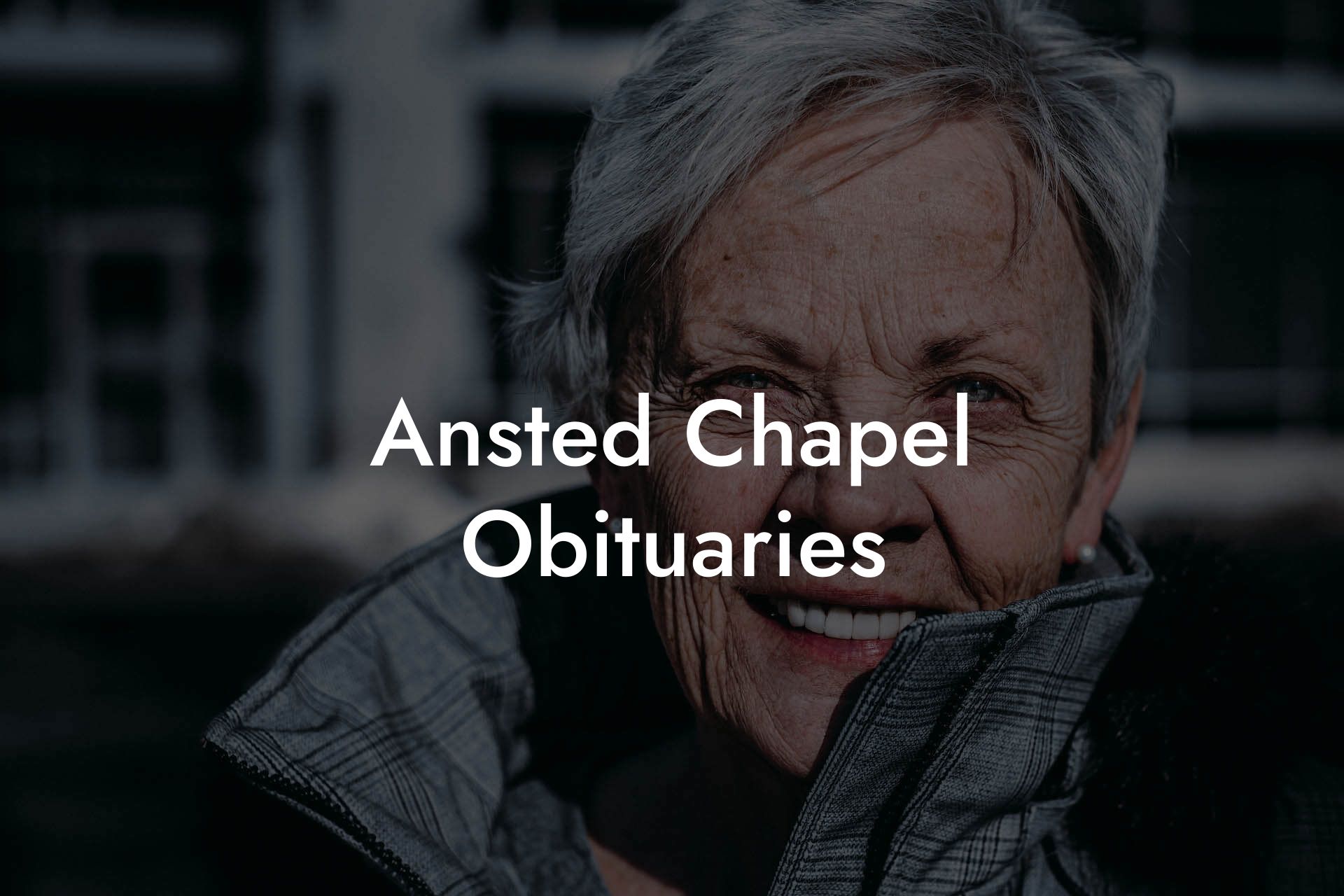 Ansted Chapel Obituaries