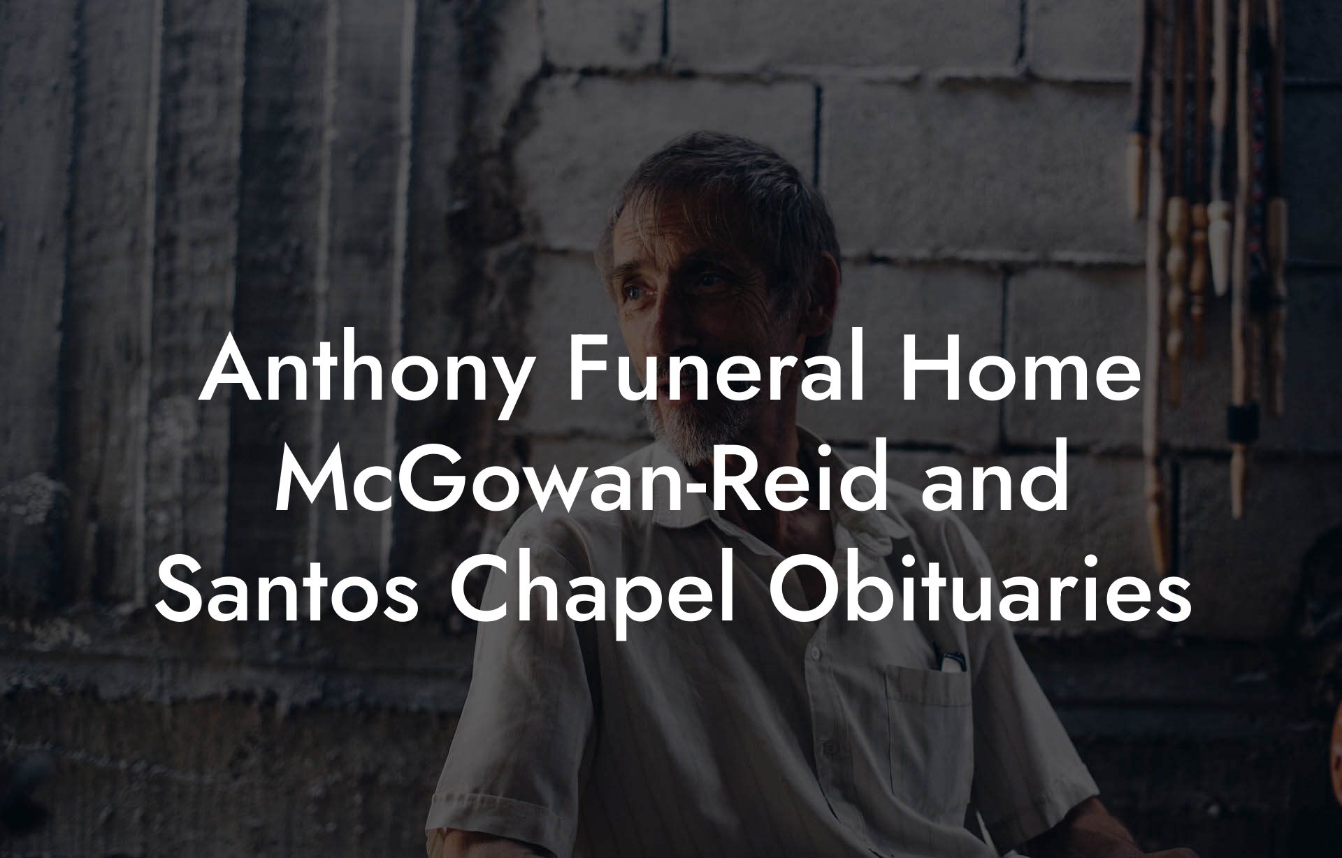 Anthony Funeral Home McGowan-Reid and Santos Chapel Obituaries