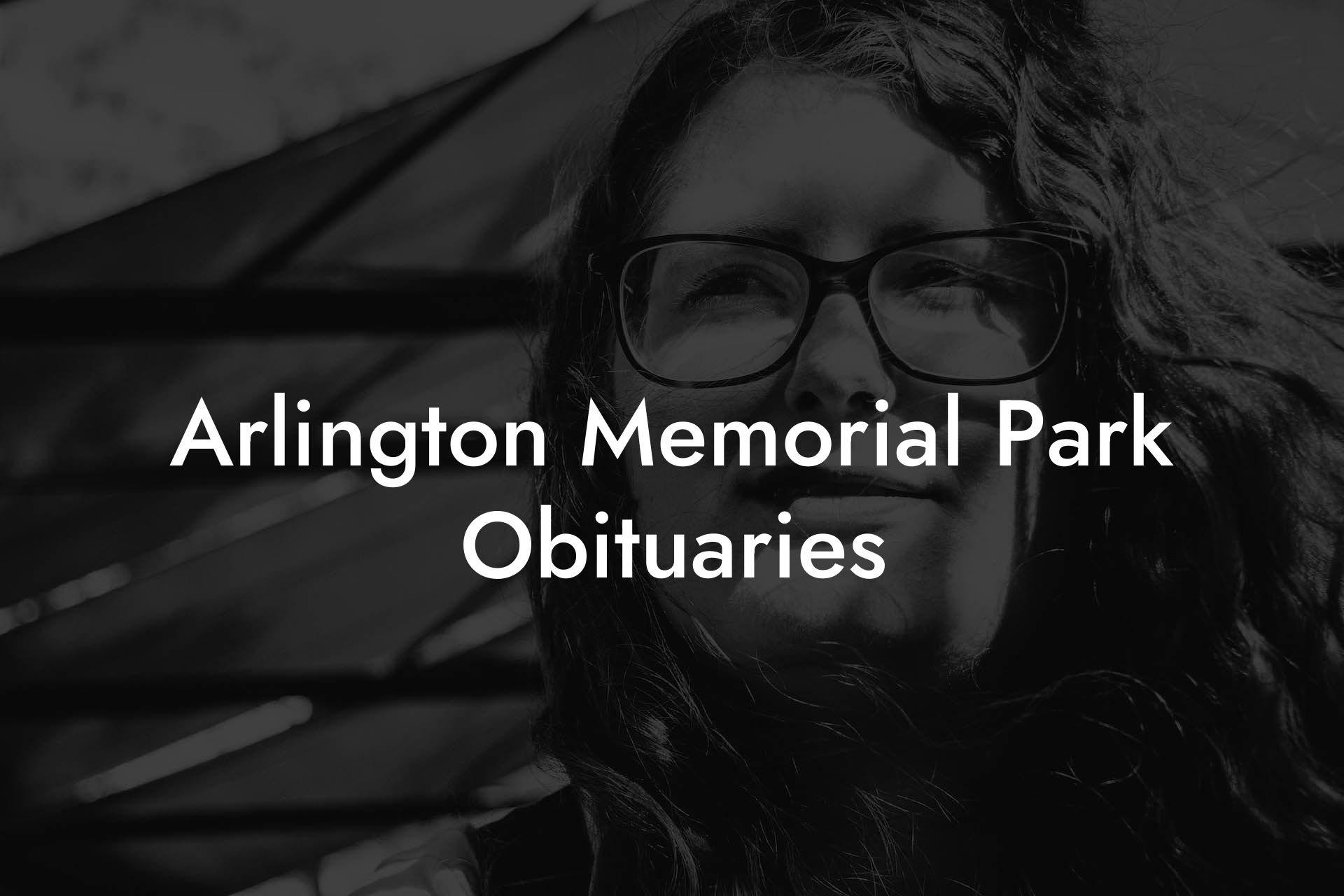 Arlington Memorial Park Obituaries