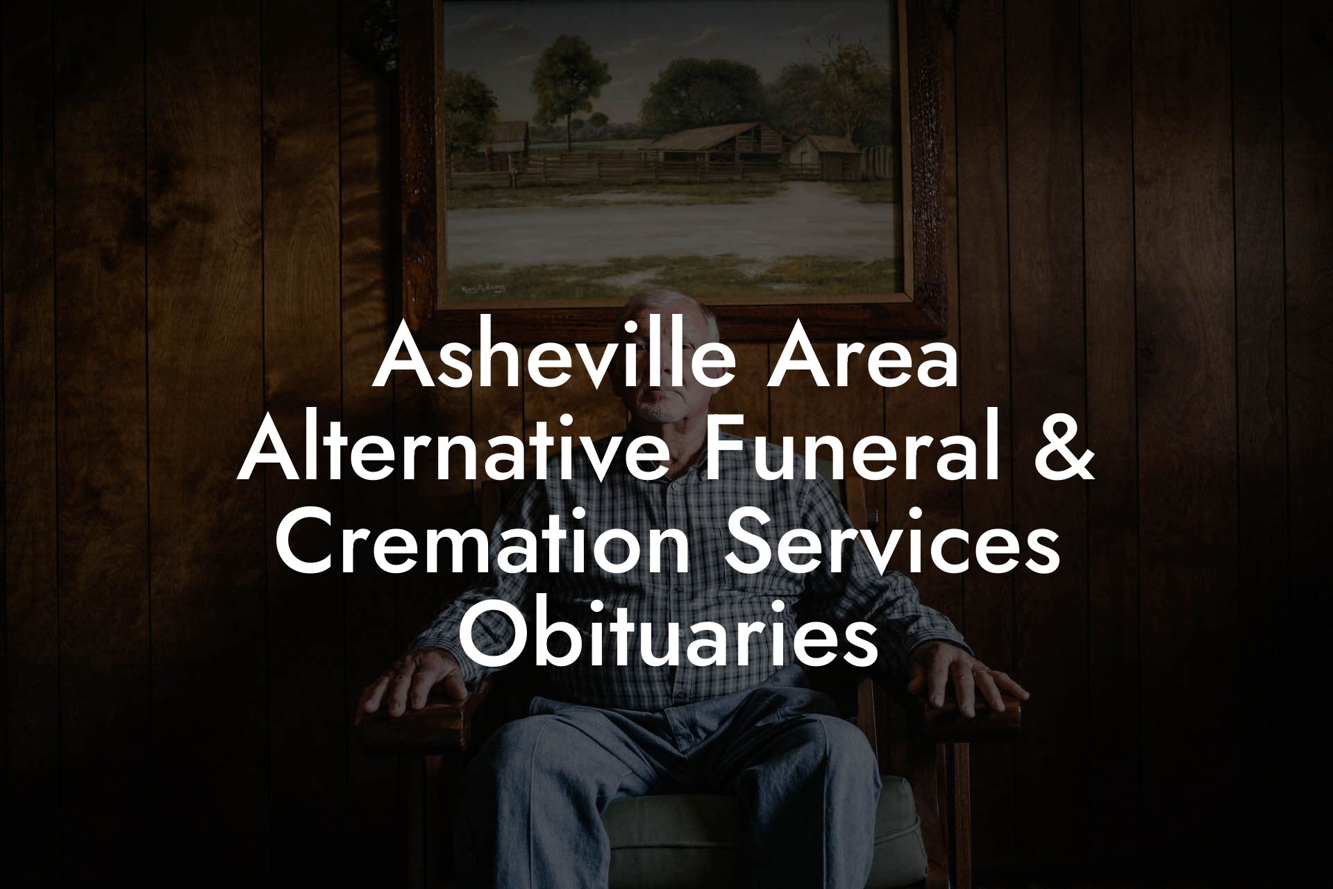 Asheville Area Alternative Funeral & Cremation Services Obituaries