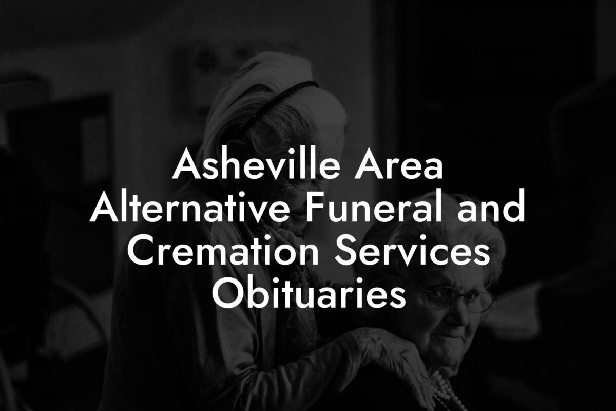 Asheville Area Alternative Funeral and Cremation Services Obituaries