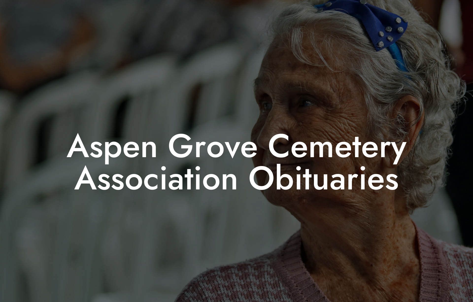 Aspen Grove Cemetery Association Obituaries
