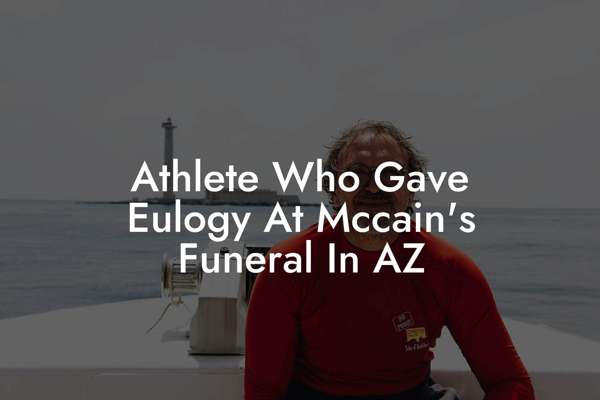 Athlete Who Gave Eulogy At Mccain's Funeral In AZ