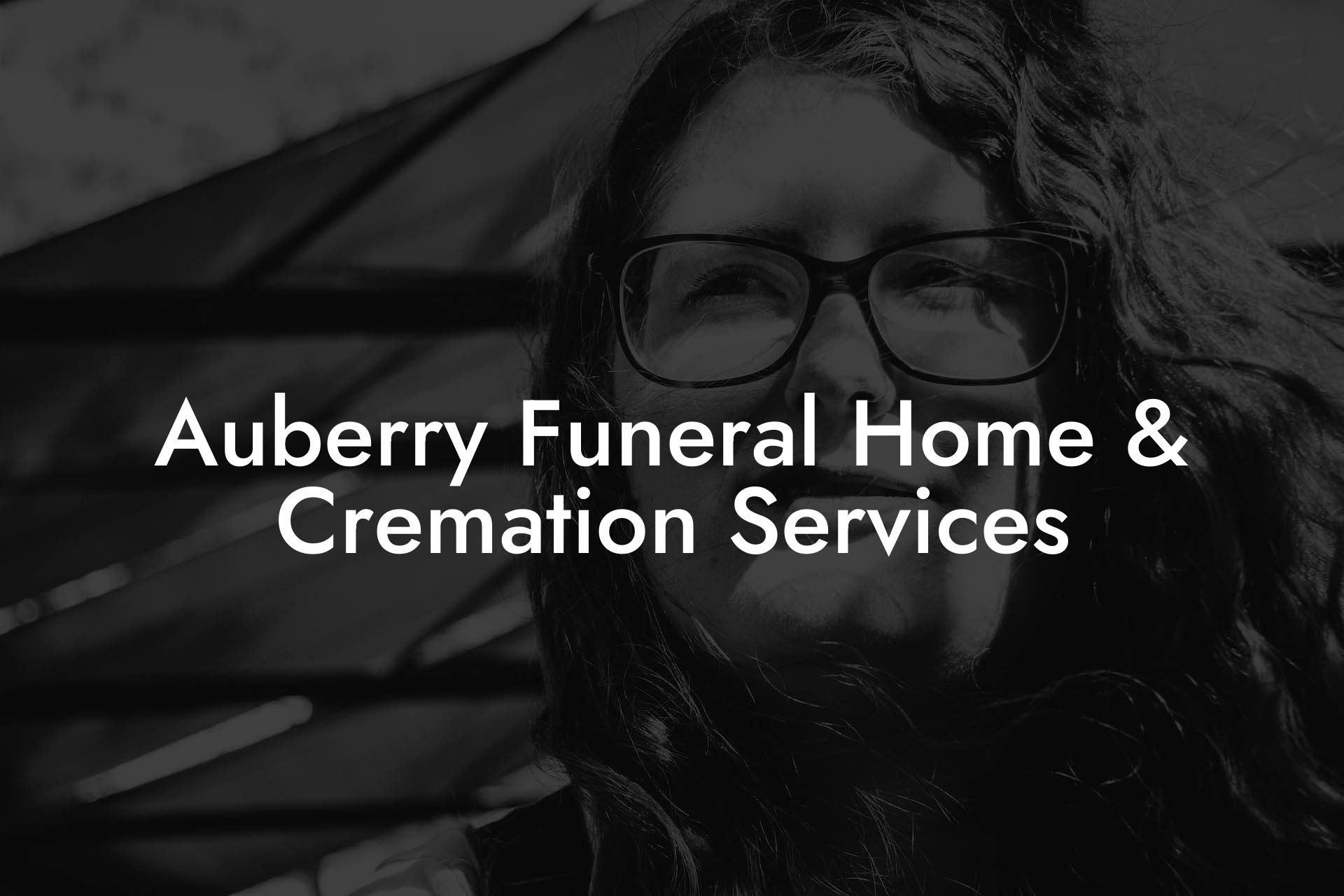 Auberry Funeral Home & Cremation Services - Eulogy Assistant
