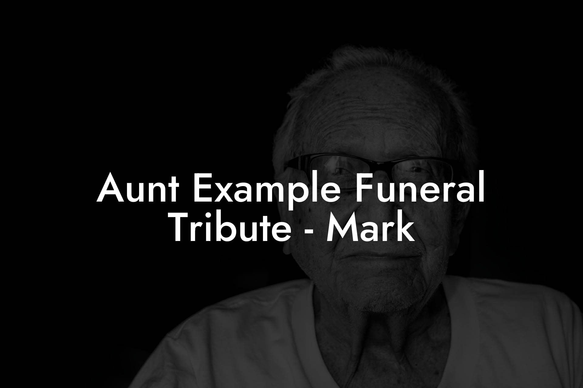 Aunt Example Funeral Tribute   Mark