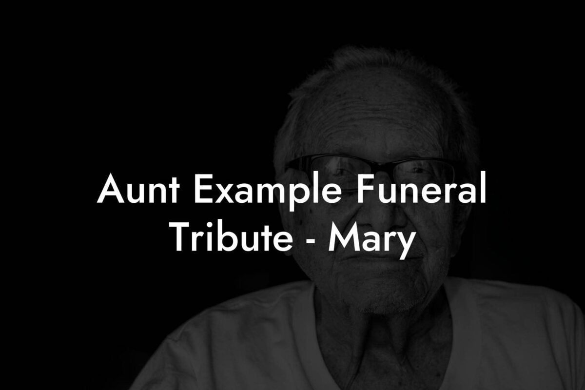 Aunt Example Funeral Tribute   Mary