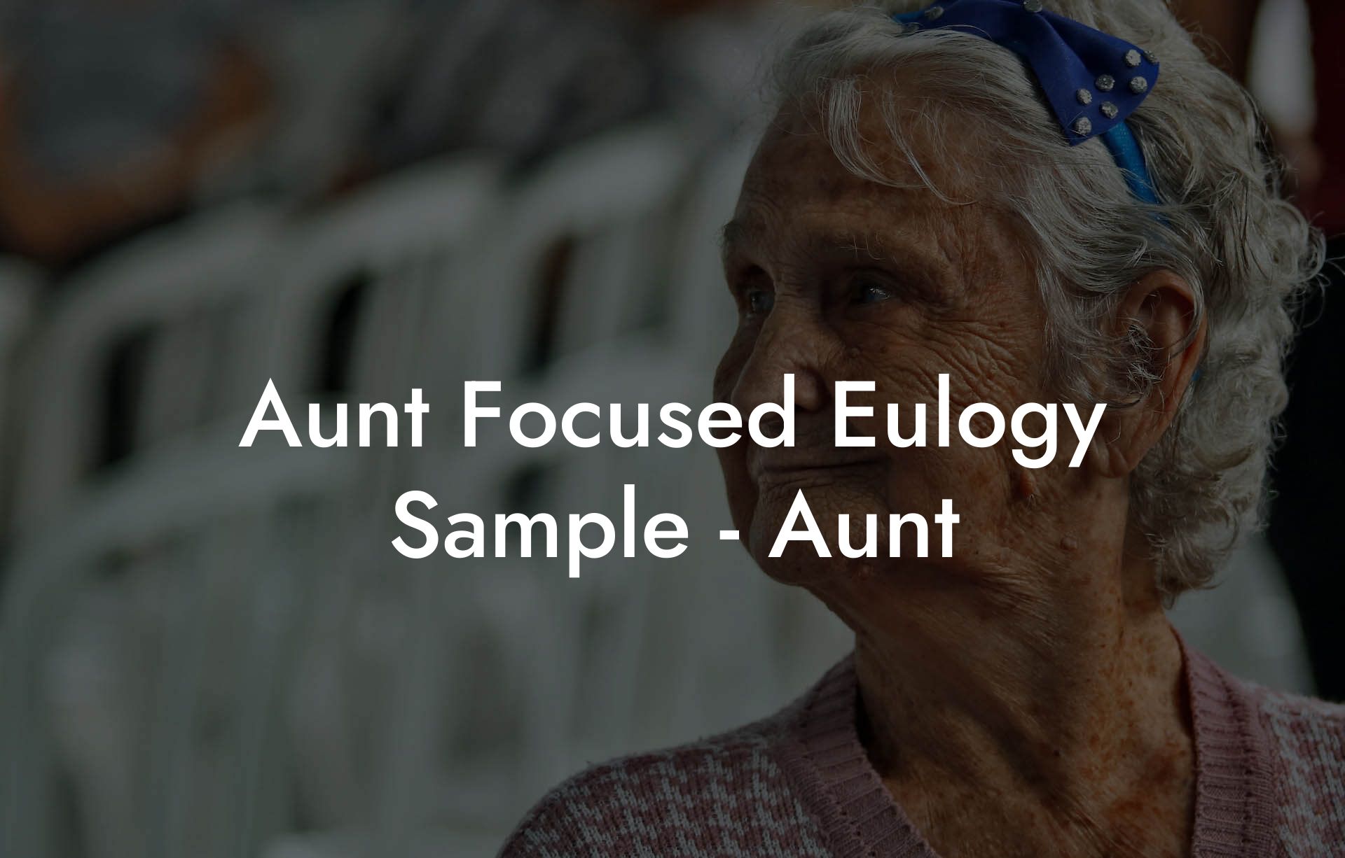 Aunt Focused Eulogy Sample - Aunt
