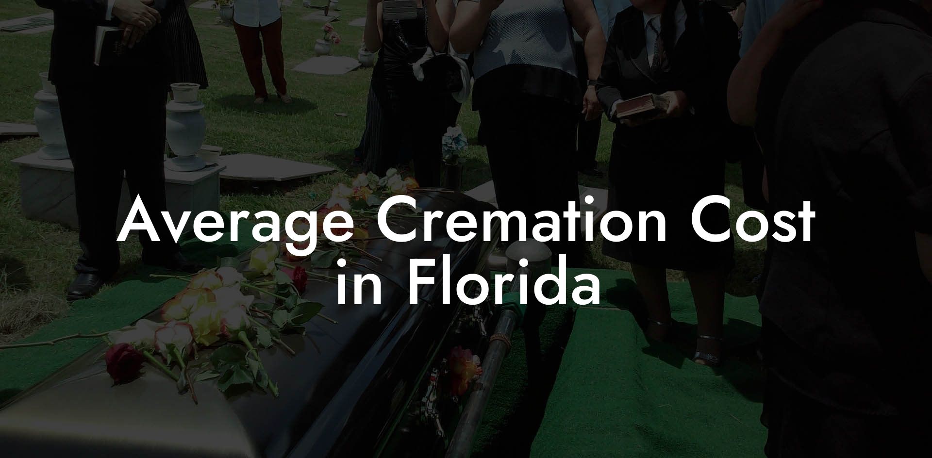 Average Cremation Cost in Florida