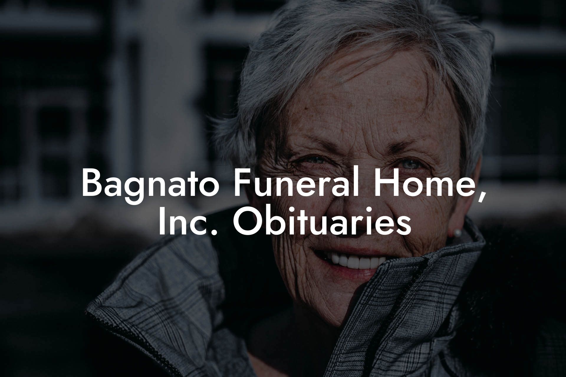 Bagnato Funeral Home, Inc. Obituaries