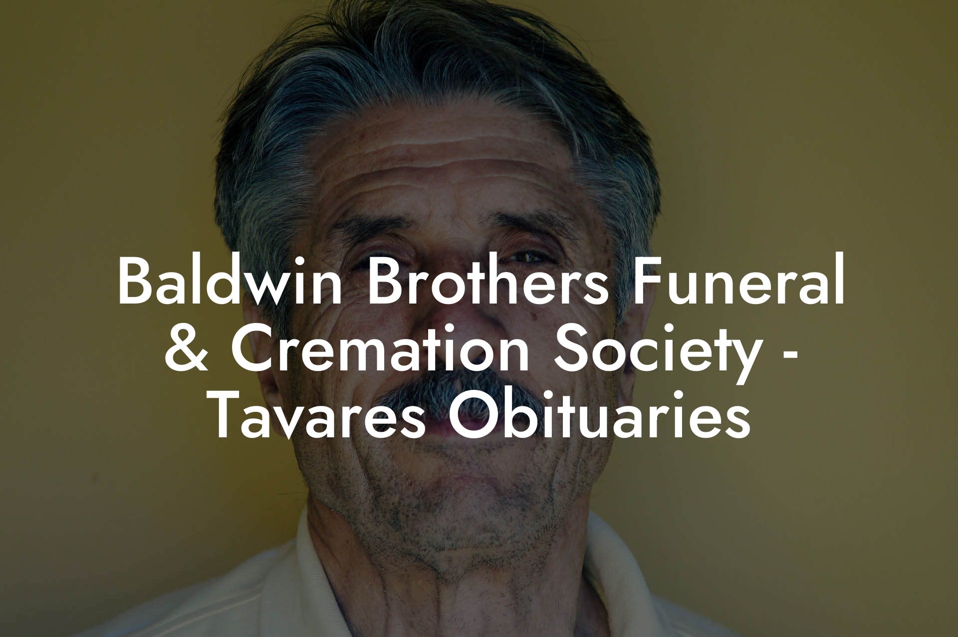 Baldwin Brothers Funeral & Cremation Society - Tavares Obituaries