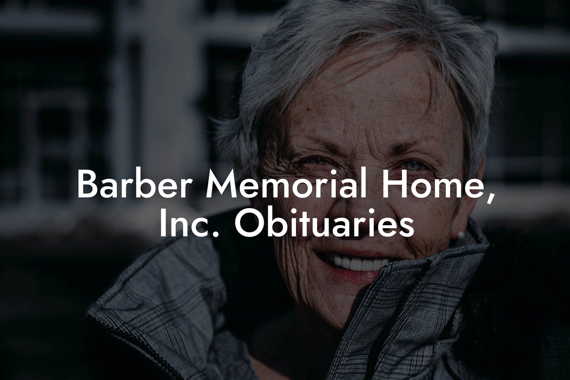 Barber Memorial Home Inc Obituaries