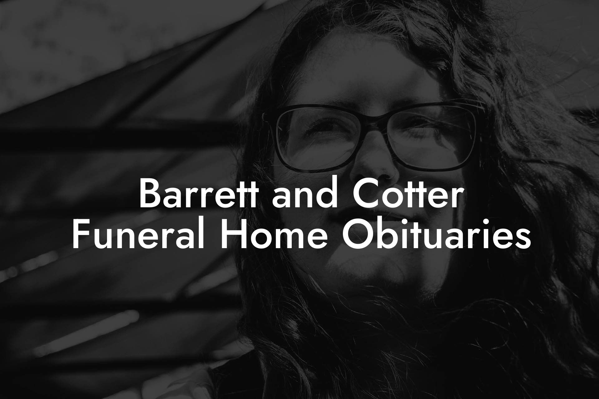 Barrett and Cotter Funeral Home Obituaries