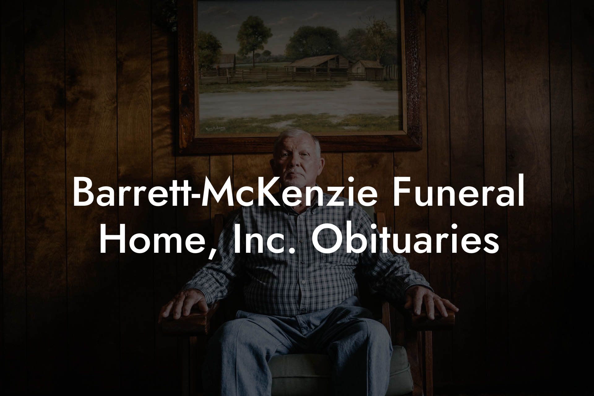 Barrett-McKenzie Funeral Home, Inc. Obituaries