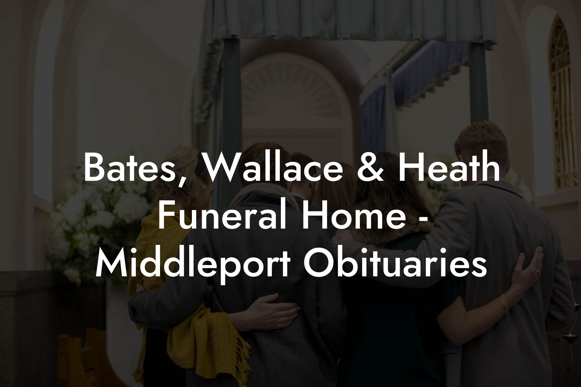 Bates, Wallace & Heath Funeral Home - Middleport Obituaries