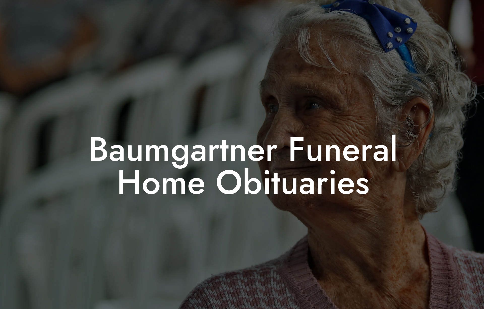 Baumgartner Funeral Home Obituaries