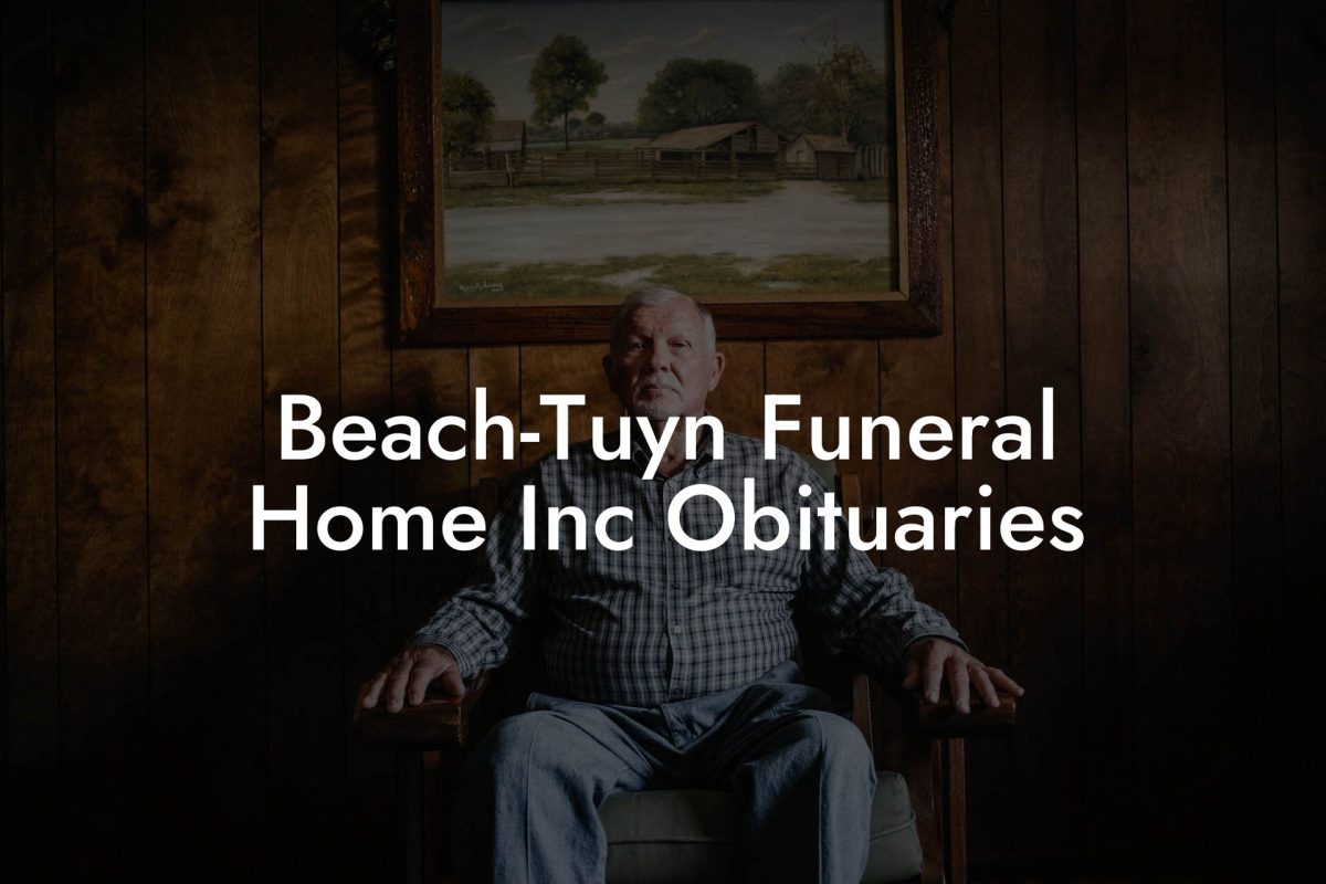 Beach-Tuyn Funeral Home Inc Obituaries