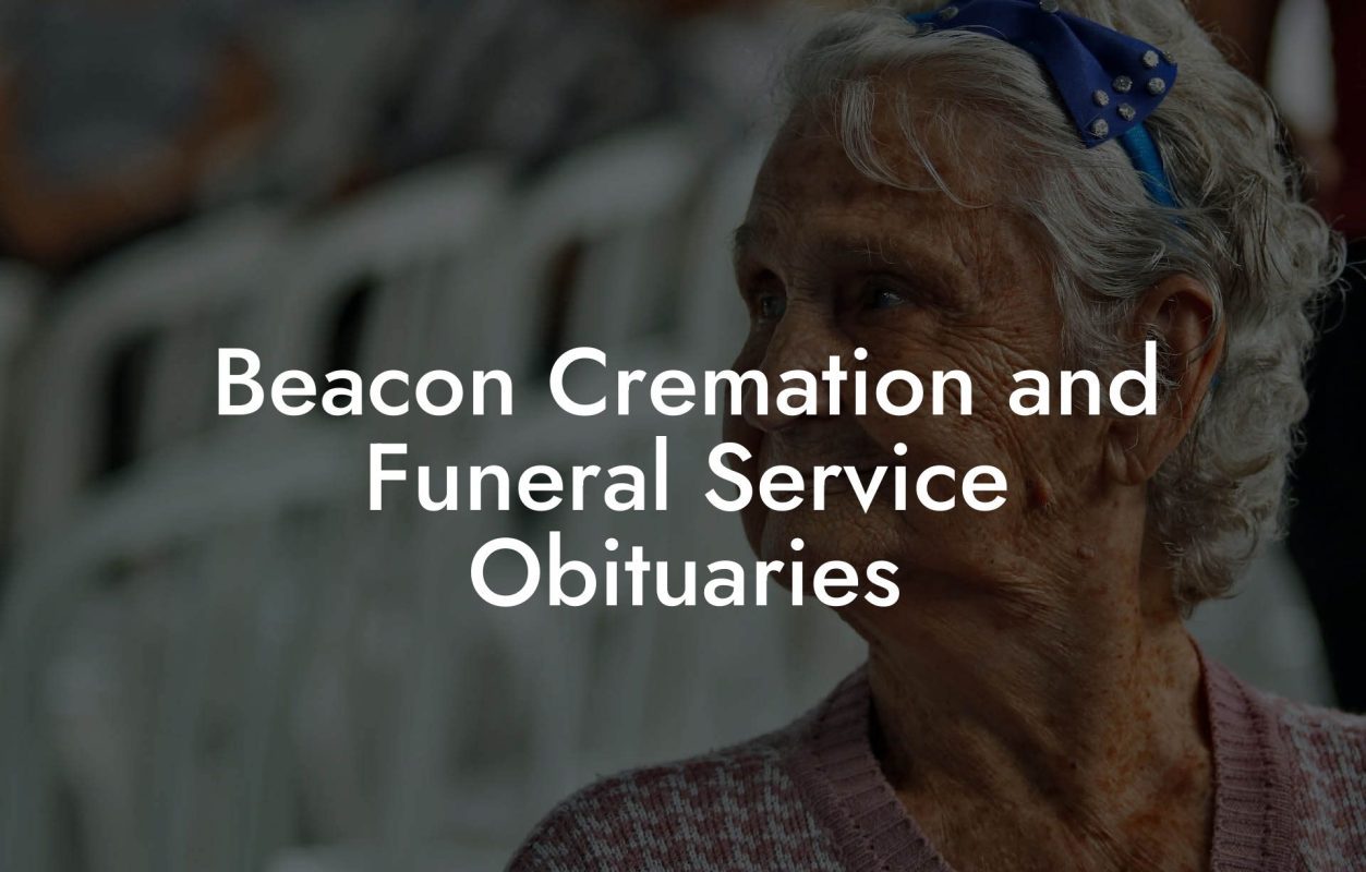 Beacon Cremation and Funeral Service Obituaries