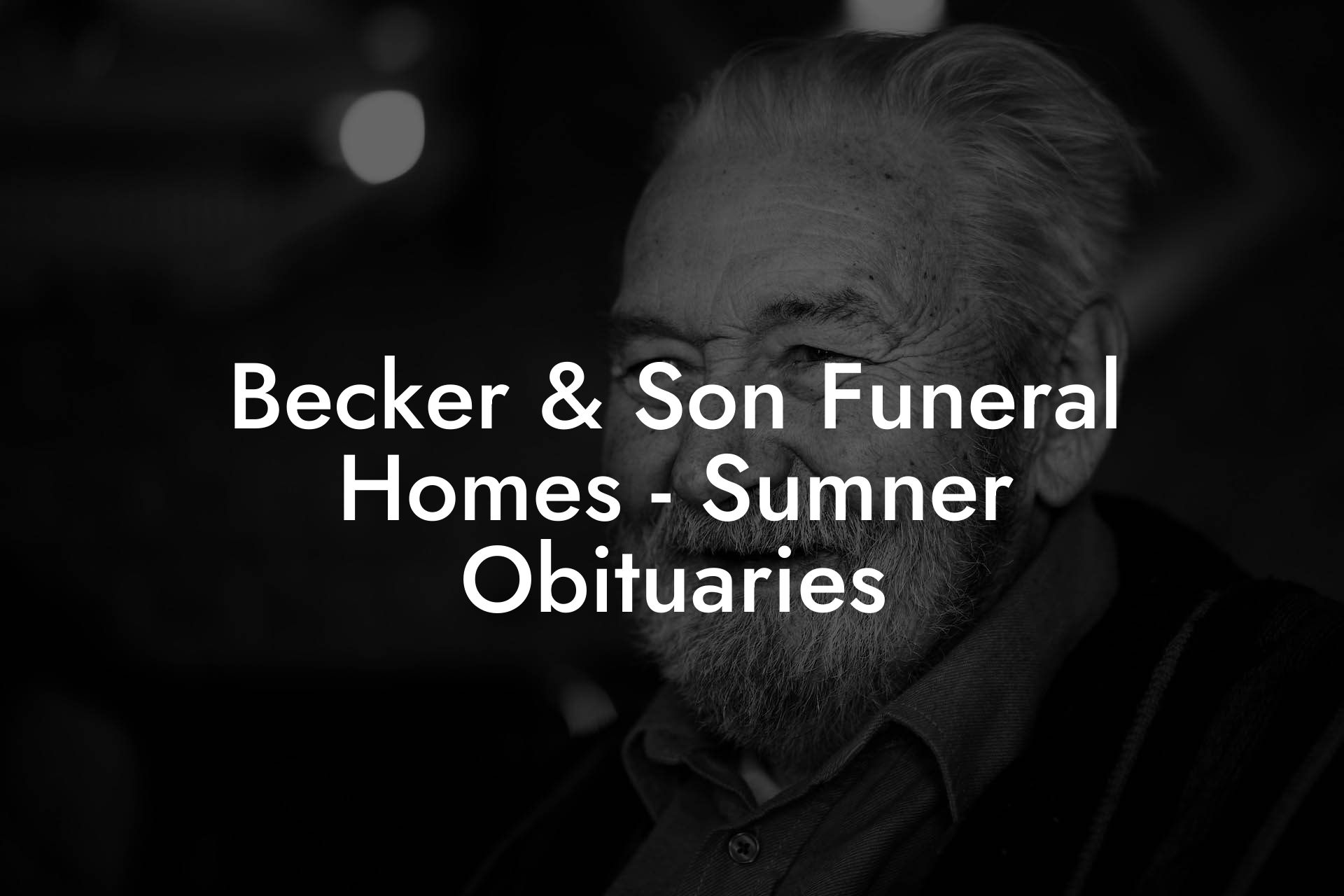 Becker & Son Funeral Homes - Sumner Obituaries