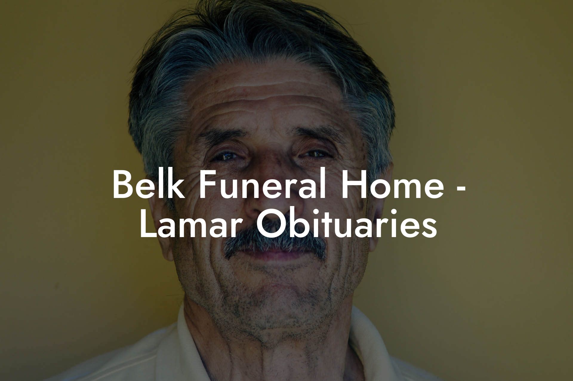 Belk Funeral Home - Lamar Obituaries