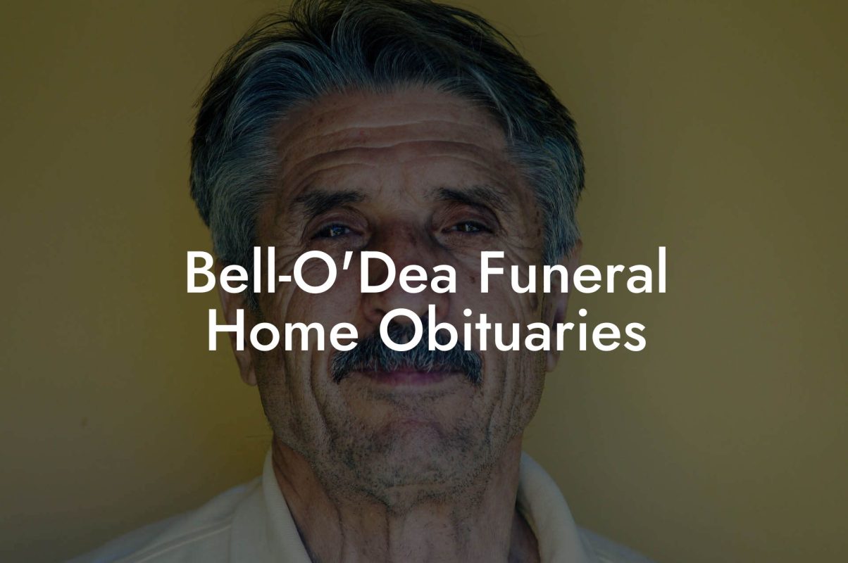 Bell-O'Dea Funeral Home Obituaries