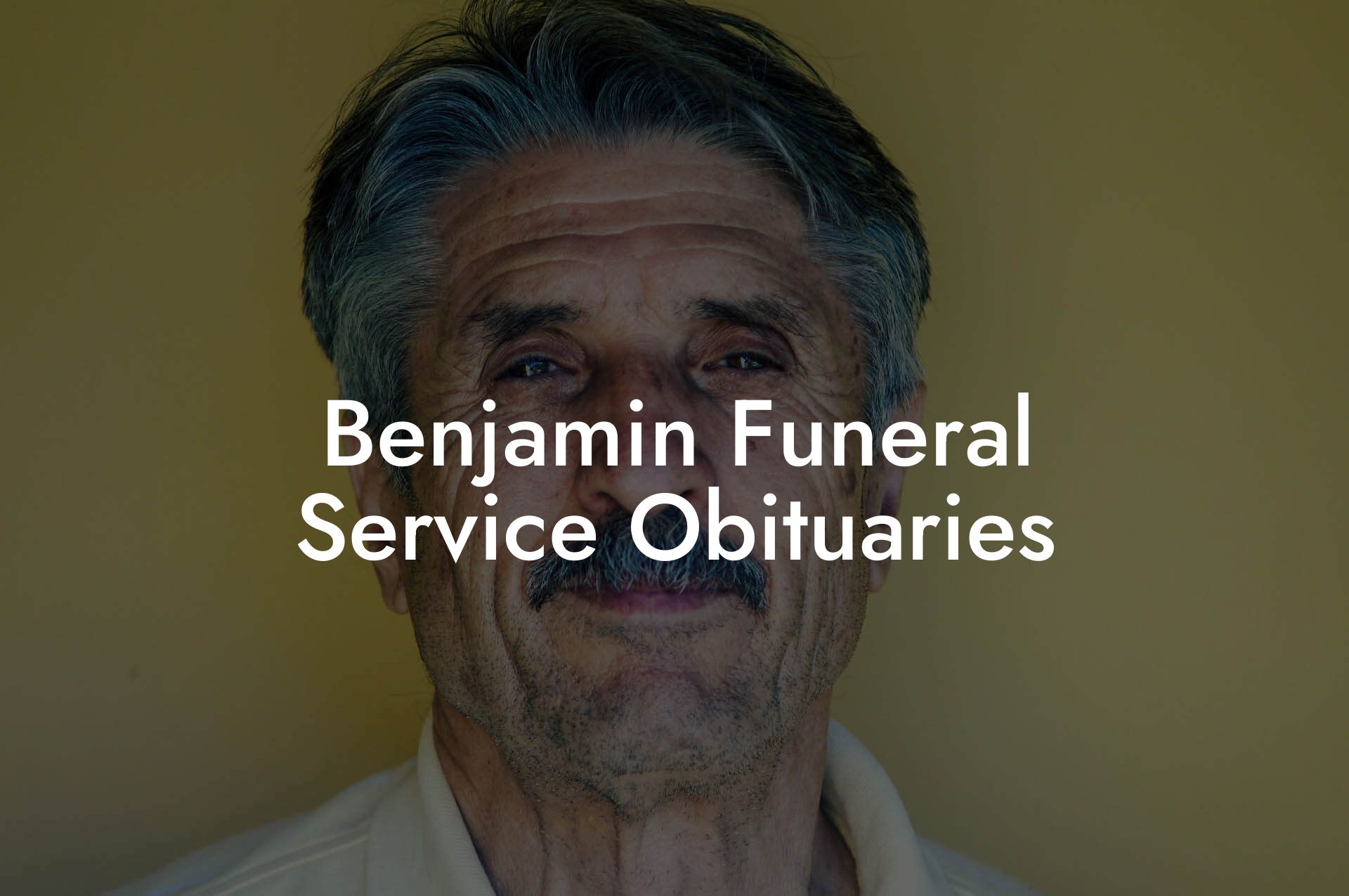 Benjamin Funeral Service Obituaries