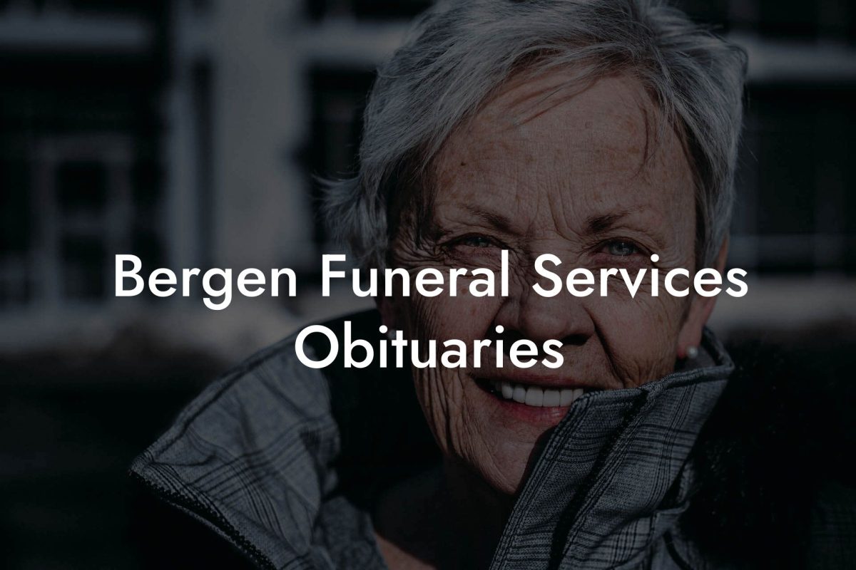Bergen Funeral Services Obituaries