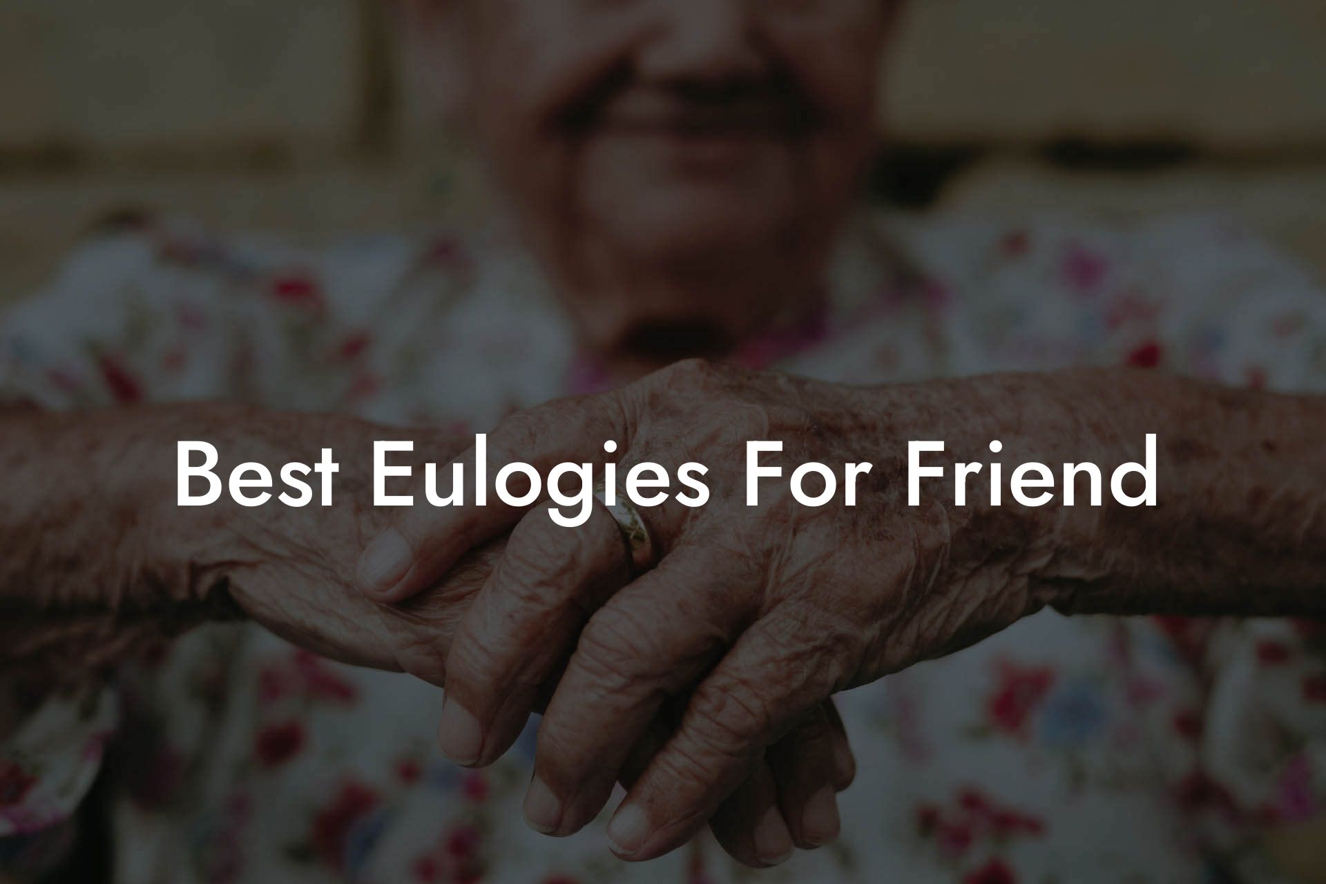 Best Eulogies For Friend
