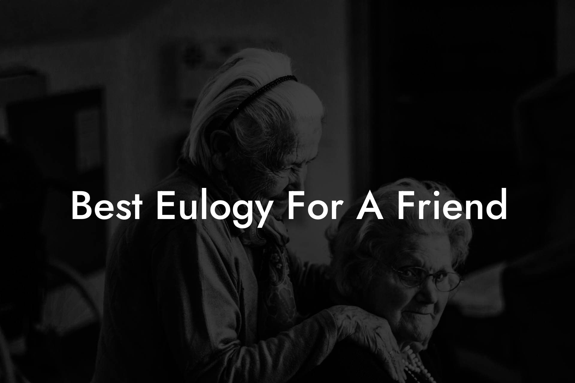 Best Eulogy For A Friend