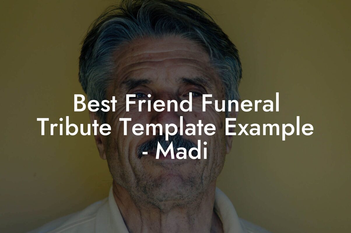 Best Friend Funeral Tribute Template Example - Madi