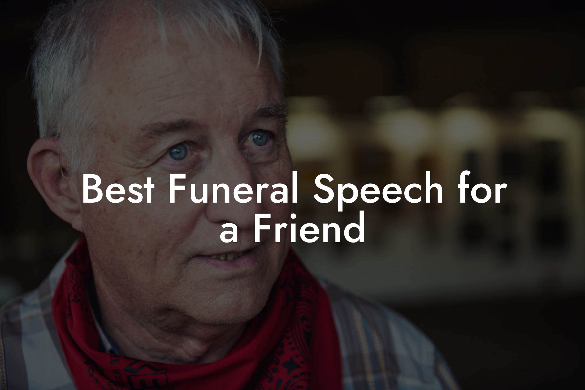 Best Funeral Speech for a Friend