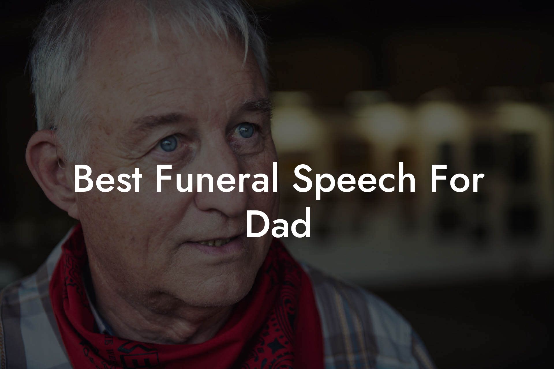 Best Funeral Speech For Dad
