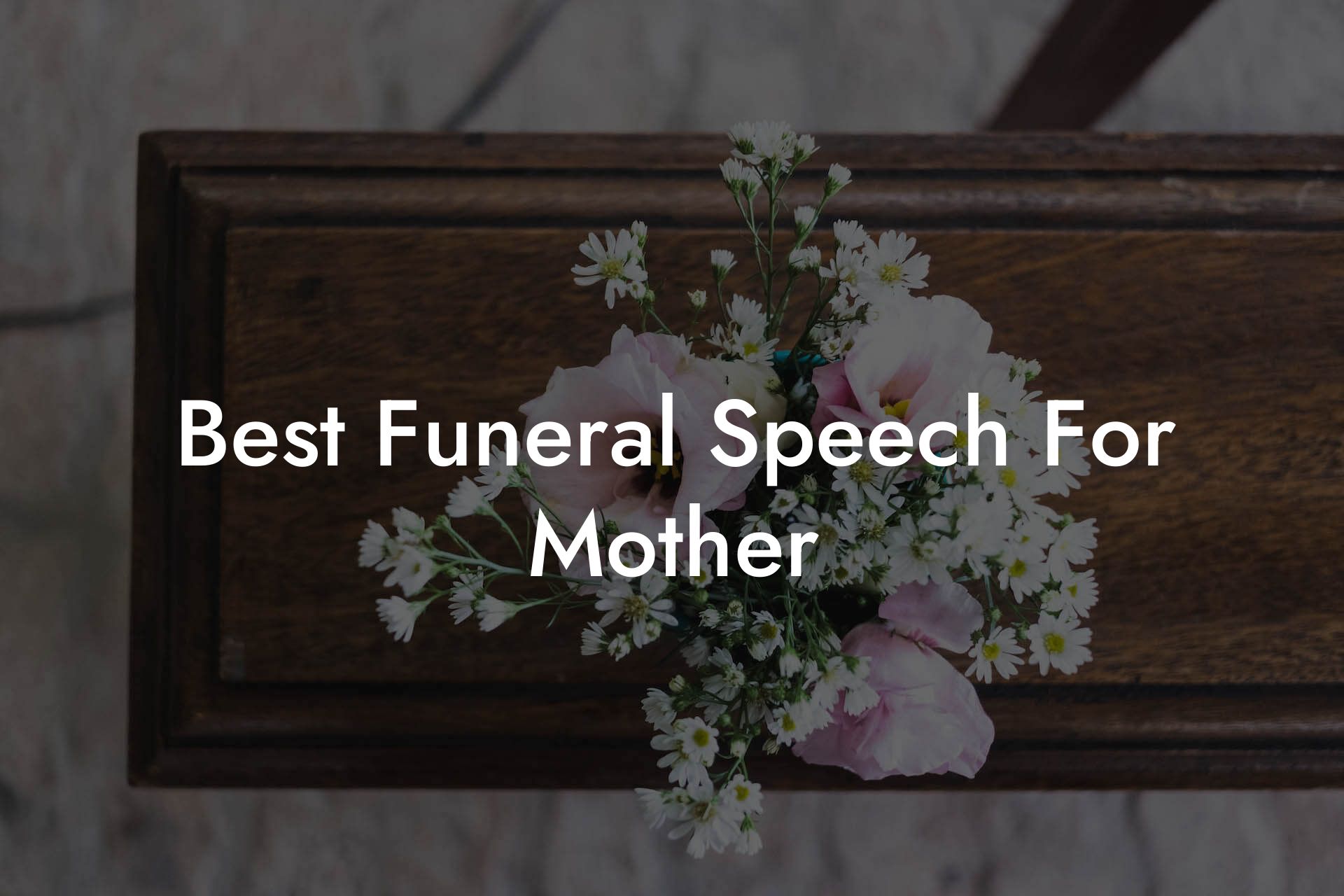 Best Funeral Speech For Mother