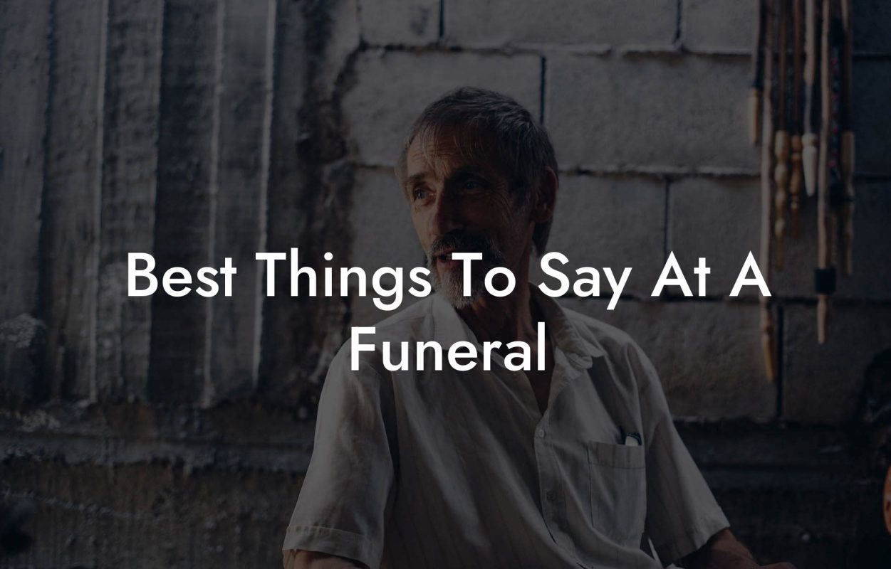 Best Things To Say At A Funeral